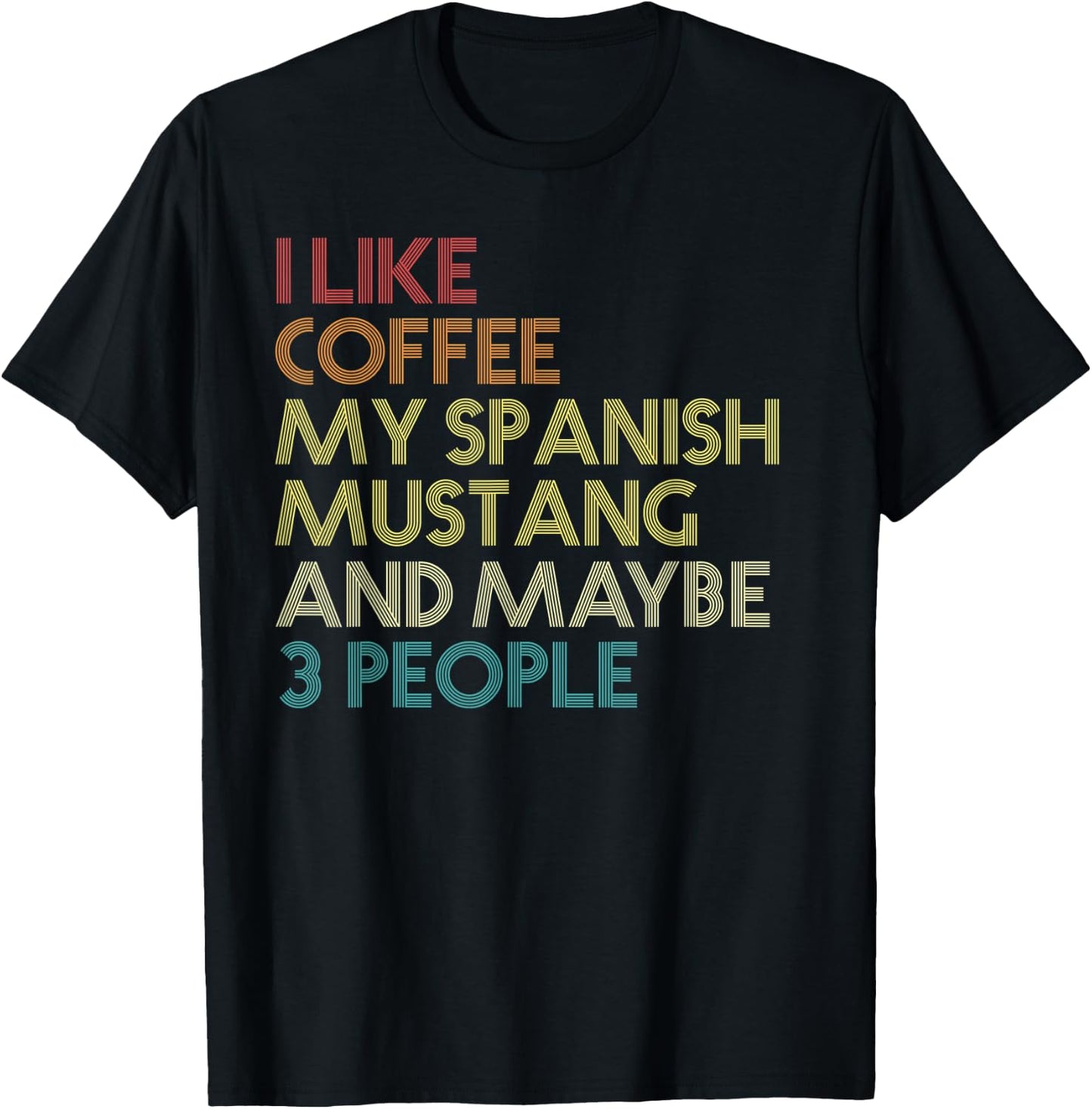 Spanish Mustang Horse Owner Gift Coffee Lover Vintage Retro T-Shirt - T-Shirt | Black