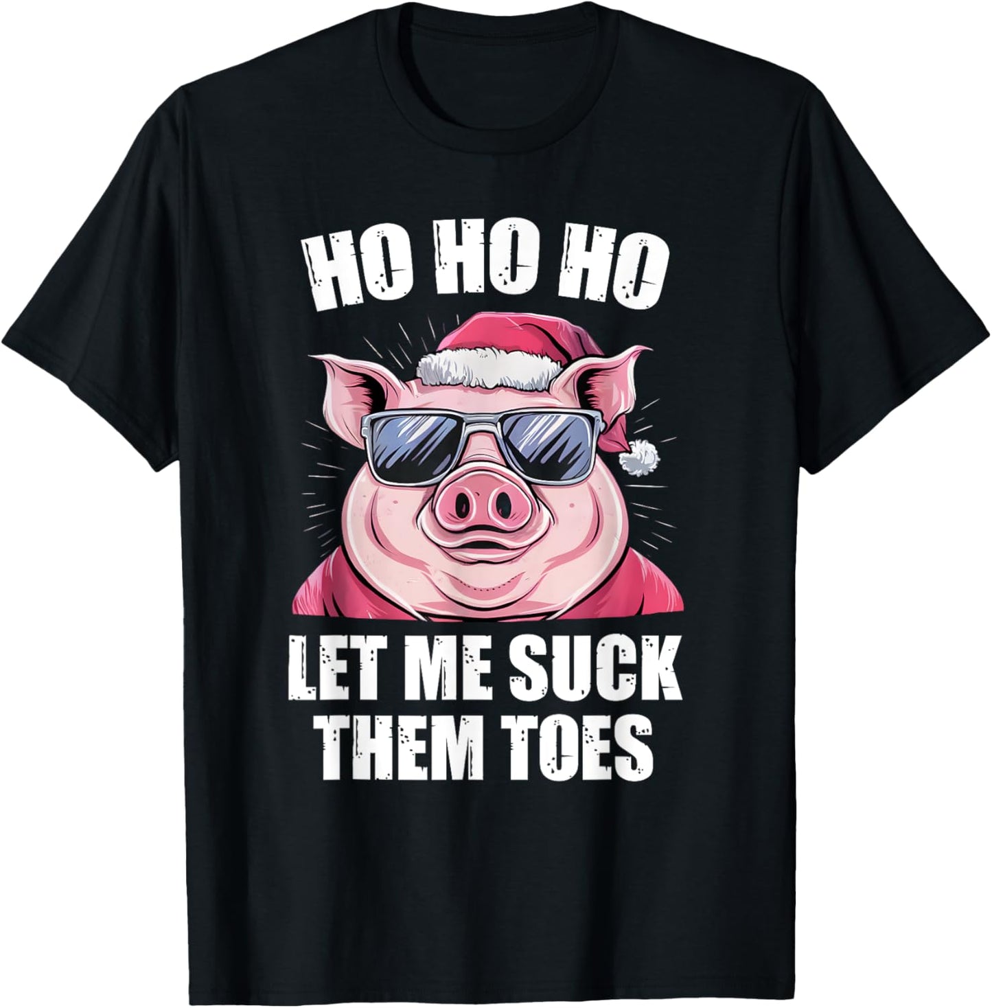 Ho Ho Ho Let Me Suck Them Toes Funny Toe Feet Lover T-Shirt - T-Shirt | Black