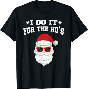 I Do It For The HOs T-Shirt - T-Shirt | Black