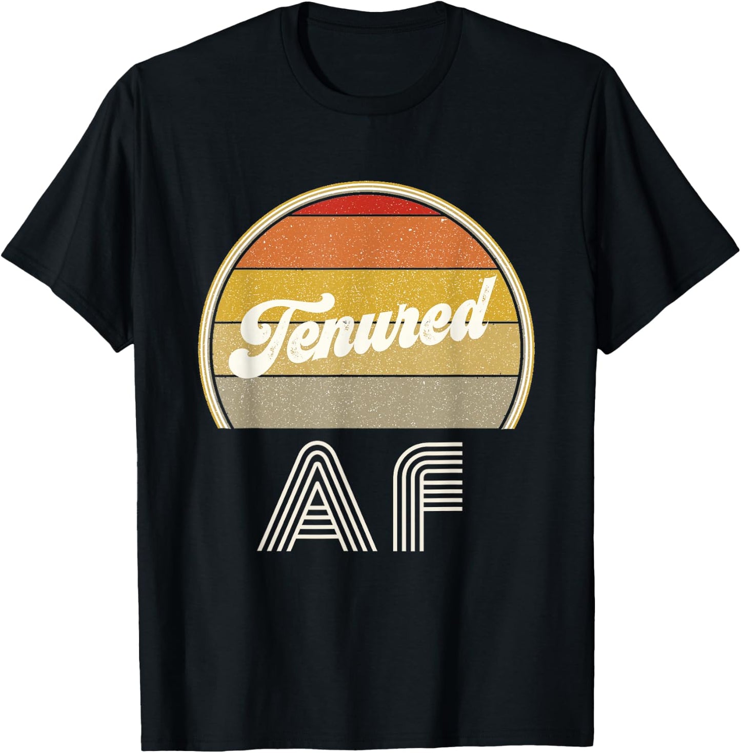Tenure Stuff For Teachers Retro Tenured AF College Professor Women T-Shirt - T-Shirt | Black