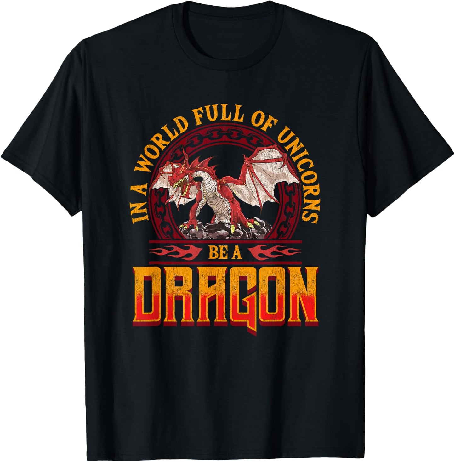 In A World Full Of Unicorns Be A Dragon Funny Folklore T-Shirt - T-Shirt | Black