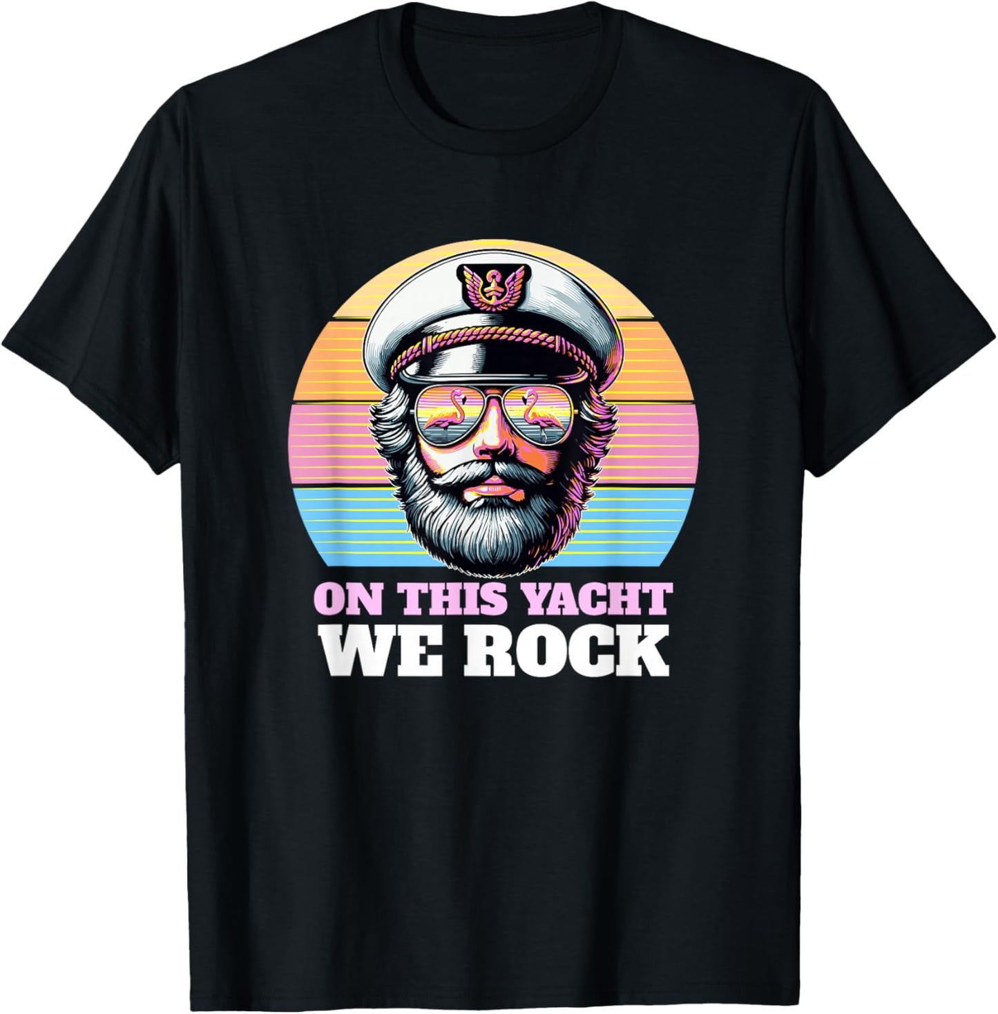 Yacht Rock Captain 80s Party | On This Yacht We Rock Funny T-Shirt - T-Shirt | Black