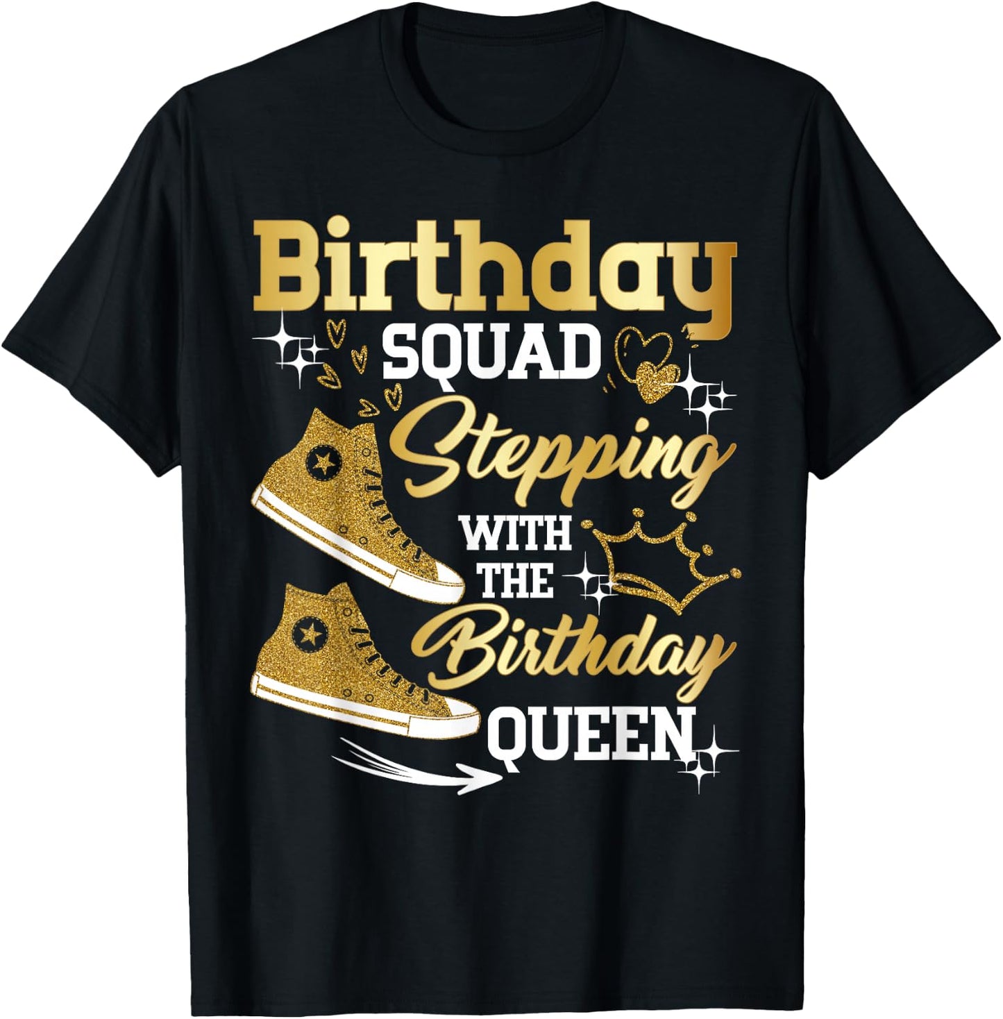 Birthday Squad Shoes Stepping with The Birthday Queen Party T-Shirt - T-Shirt | Black