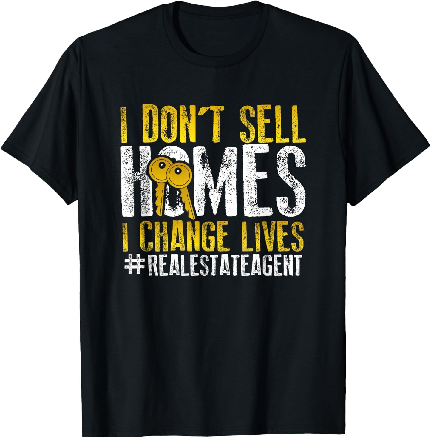 I Don't Sell Homes I Change Lives Inspired Real Estate Agent T-Shirt - T-Shirt | Black