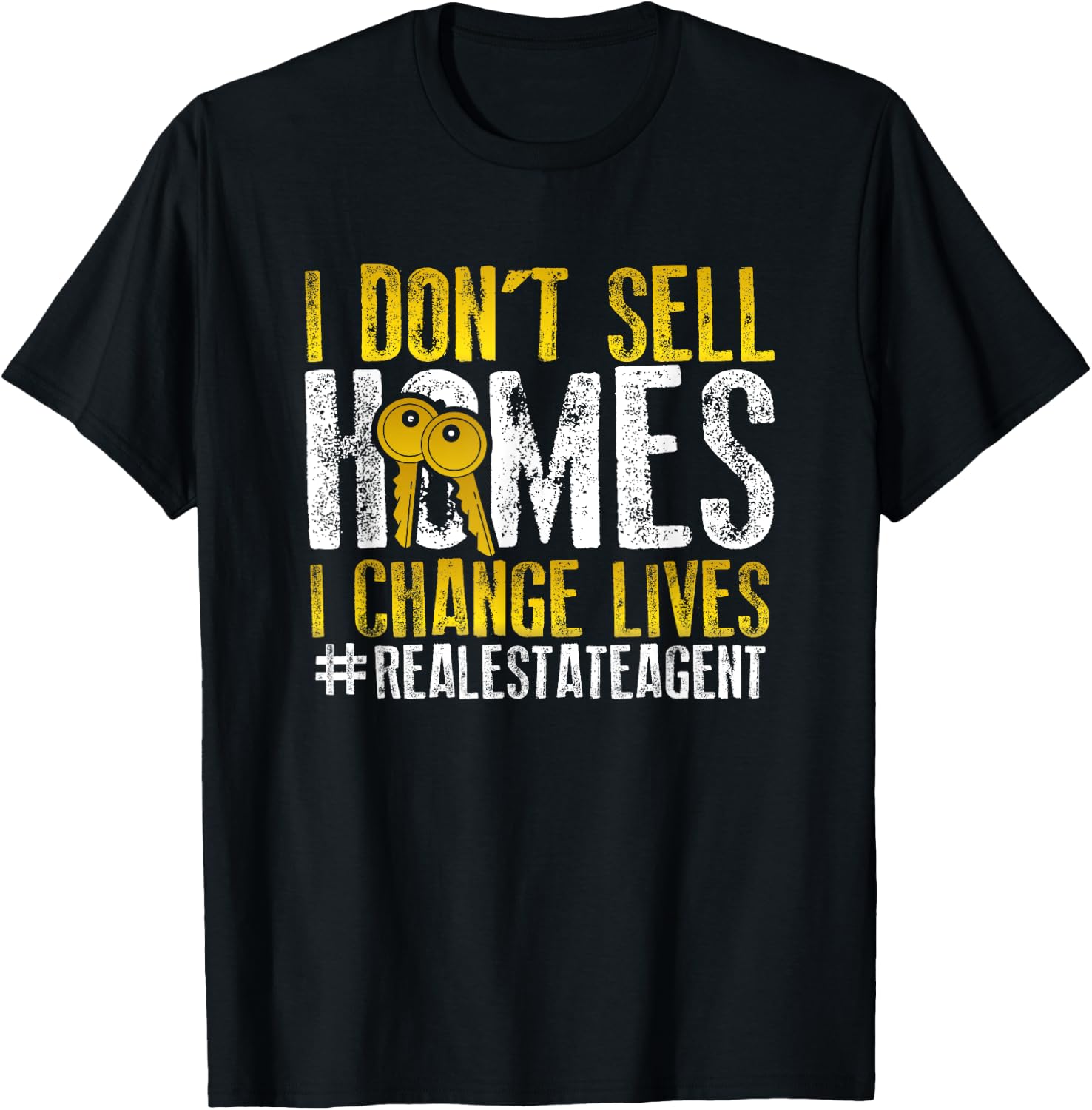 I Don't Sell Homes I Change Lives Inspired Real Estate Agent T-Shirt - T-Shirt | Black