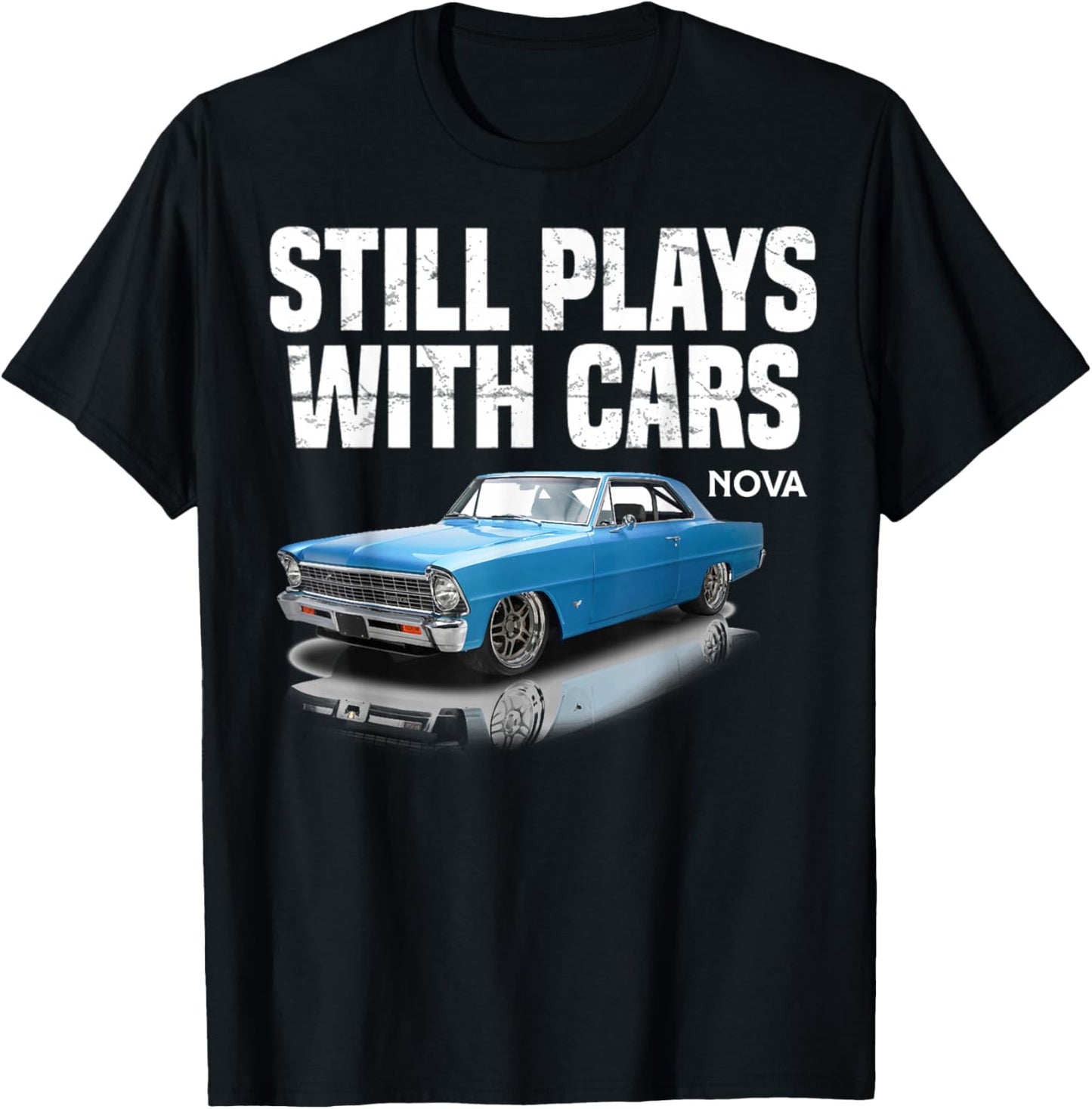 Still plays with cars nova 1967 1969 1972 blue Muscle Car T-Shirt - T-Shirt | Black