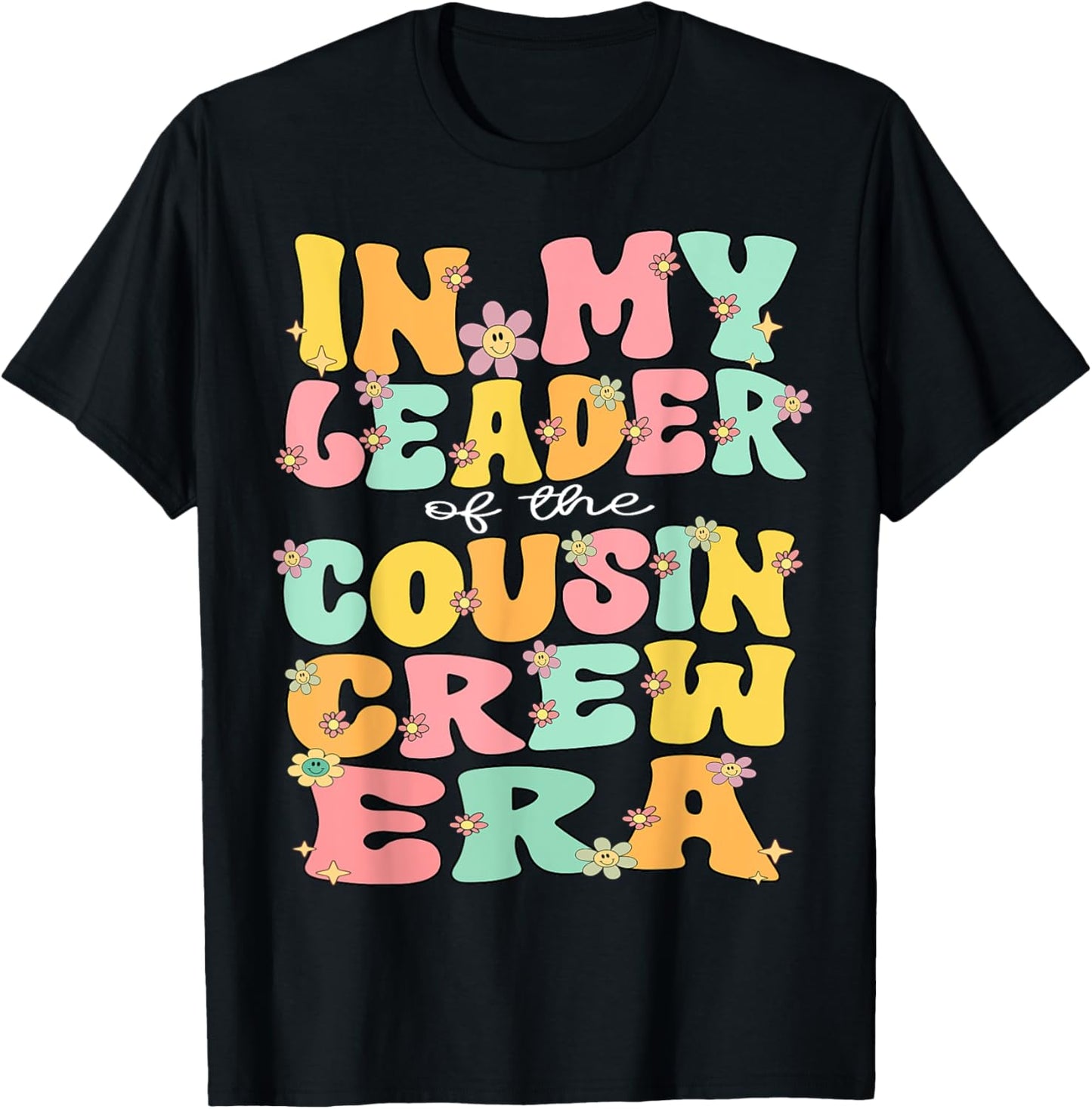 In My Leader Cousin Crew Era Retro Leader Of The Cousin Crew T-Shirt - T-Shirt | Black