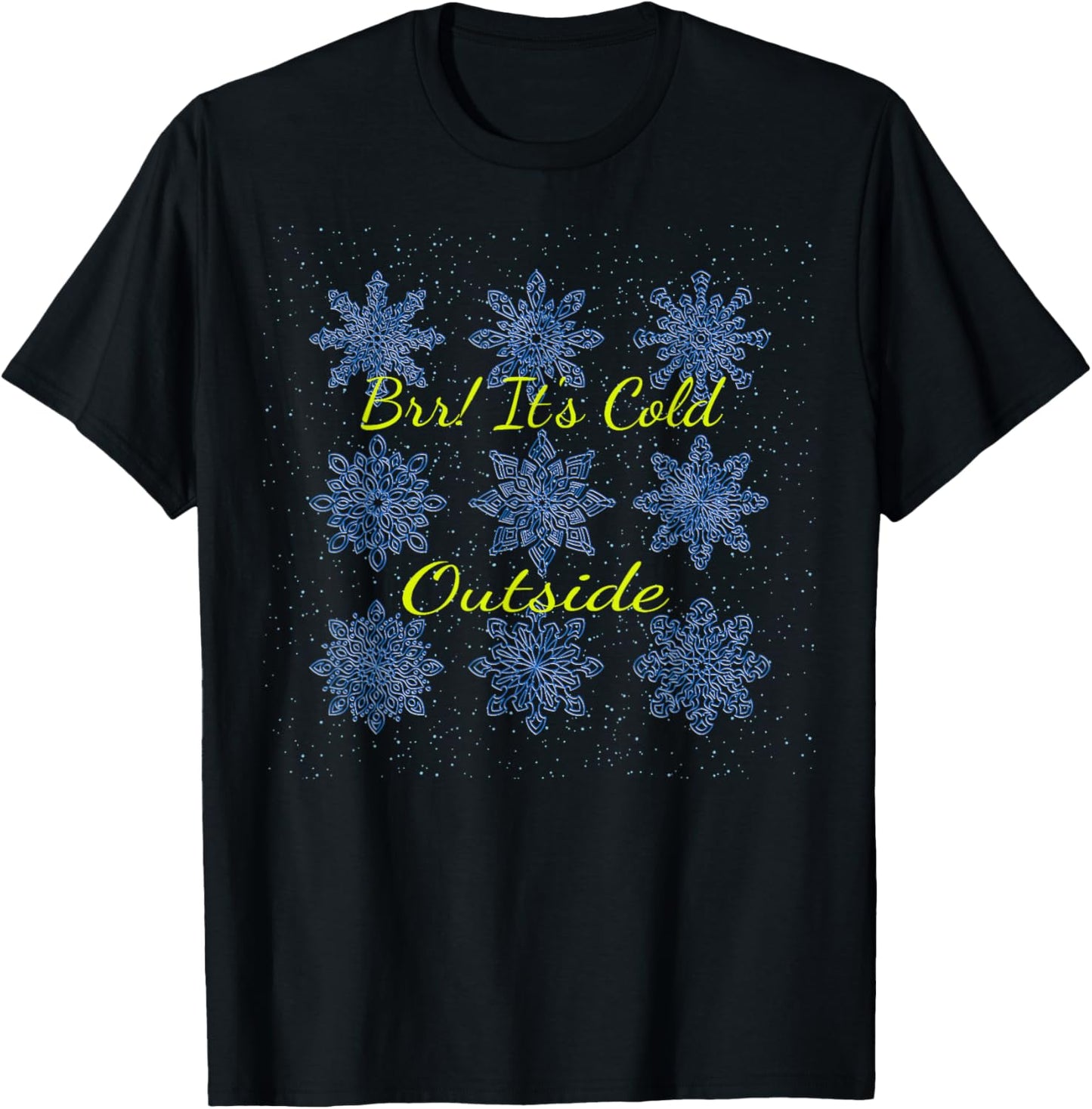 Brr!! It's Cold Outside T-Shirt - T-Shirt | Black
