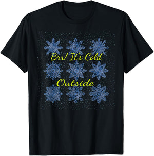 Brr!! It's Cold Outside T-Shirt - T-Shirt | Black