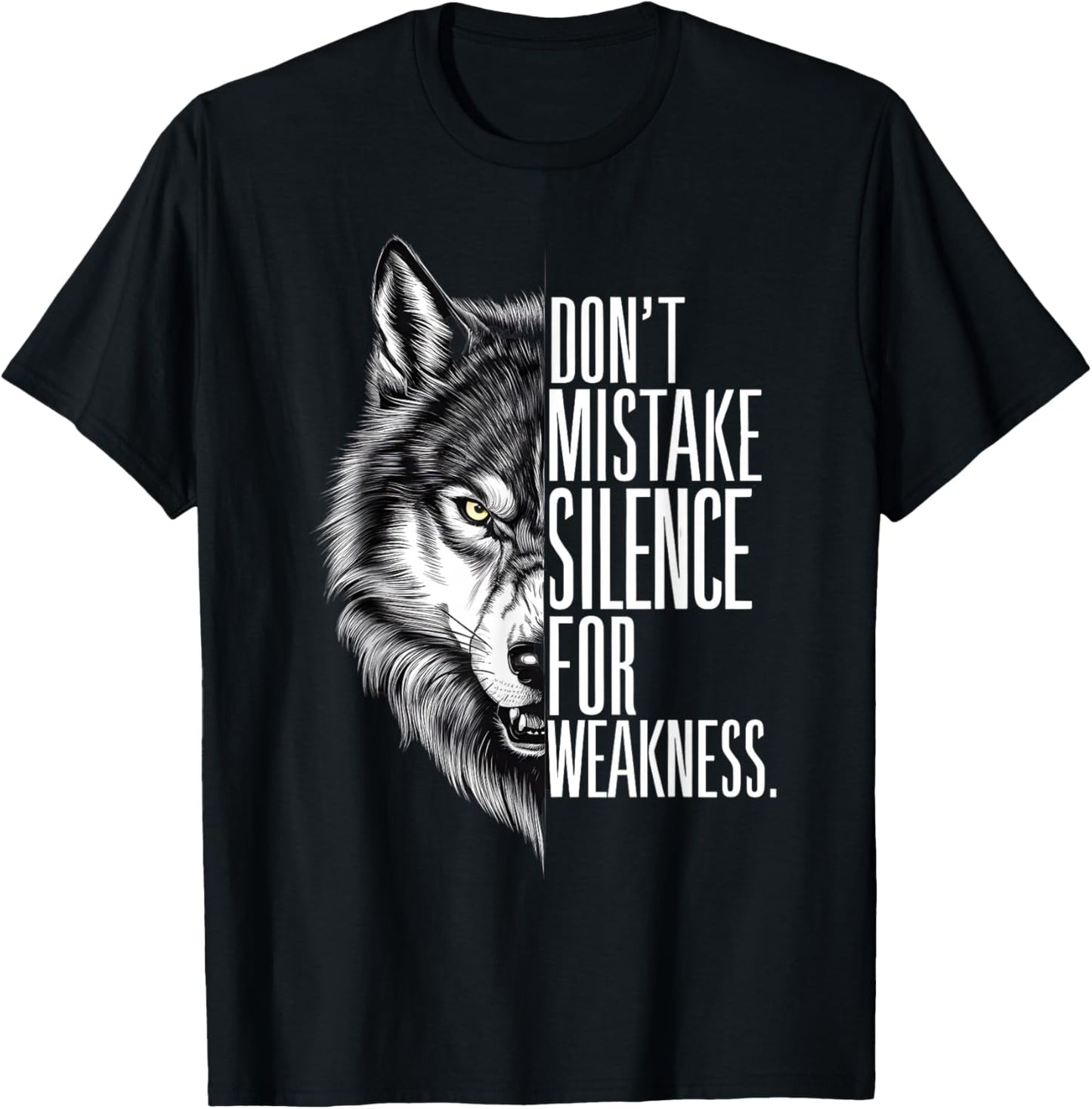 Don't Mistake My Silence For Weakness Wolf Alpha T-Shirt - T-Shirt | Black