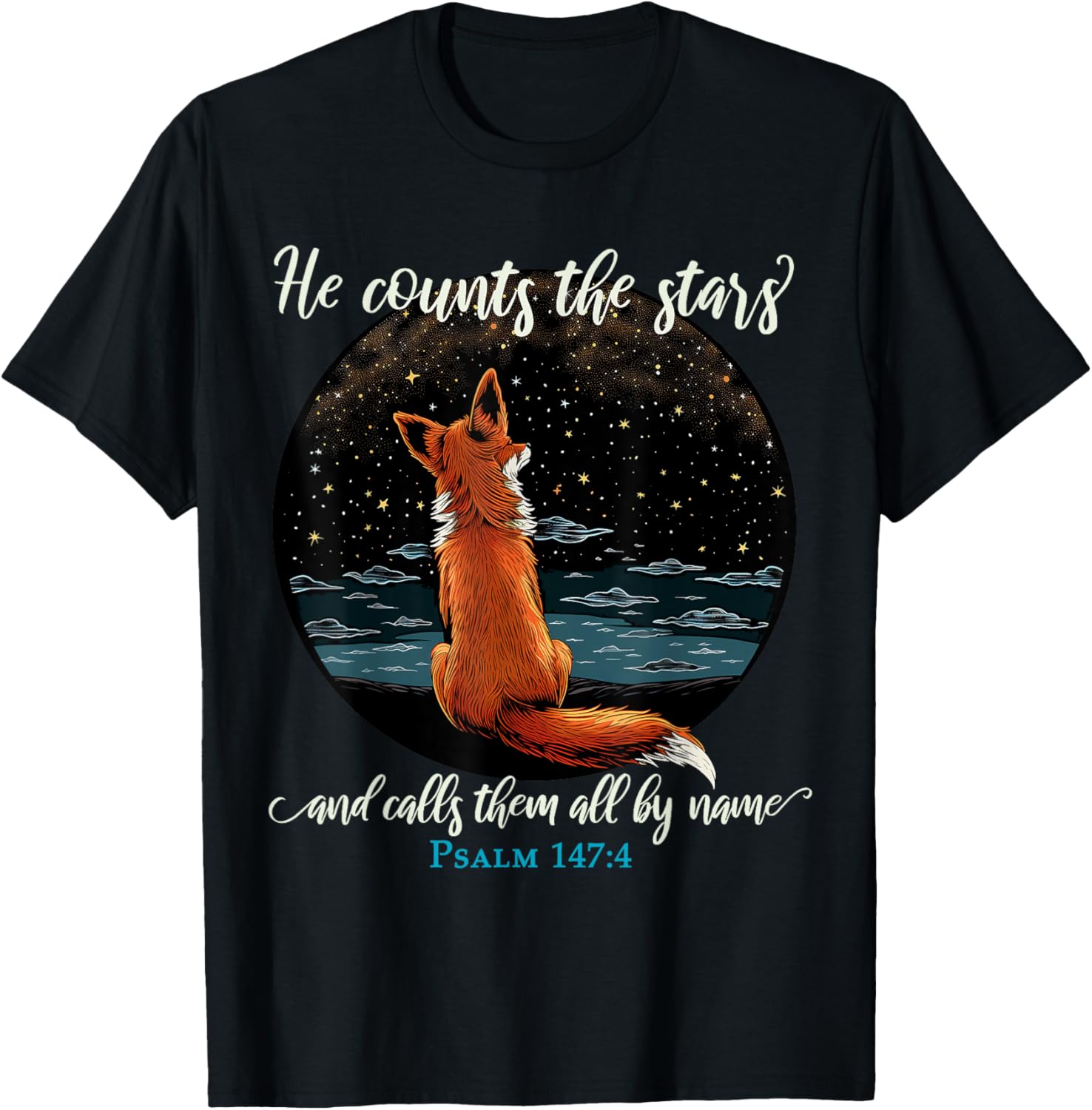 He Counts The Stars And Calls Them All By Name Psalm 147:4 T-Shirt - T-Shirt | Black