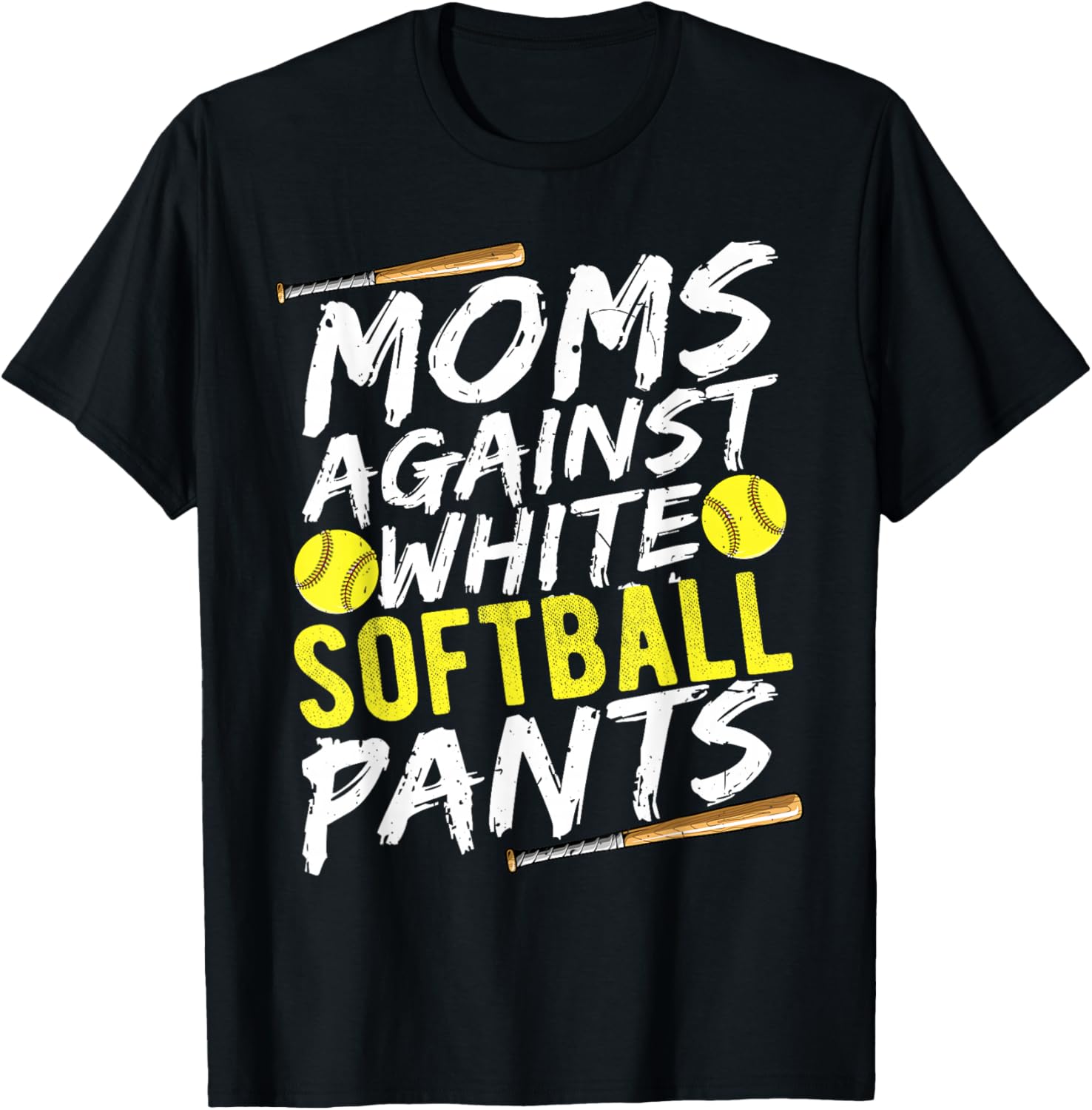 Funny Softball Mom Against White Softball Pants Shirt T-Shirt - T-Shirt | Black