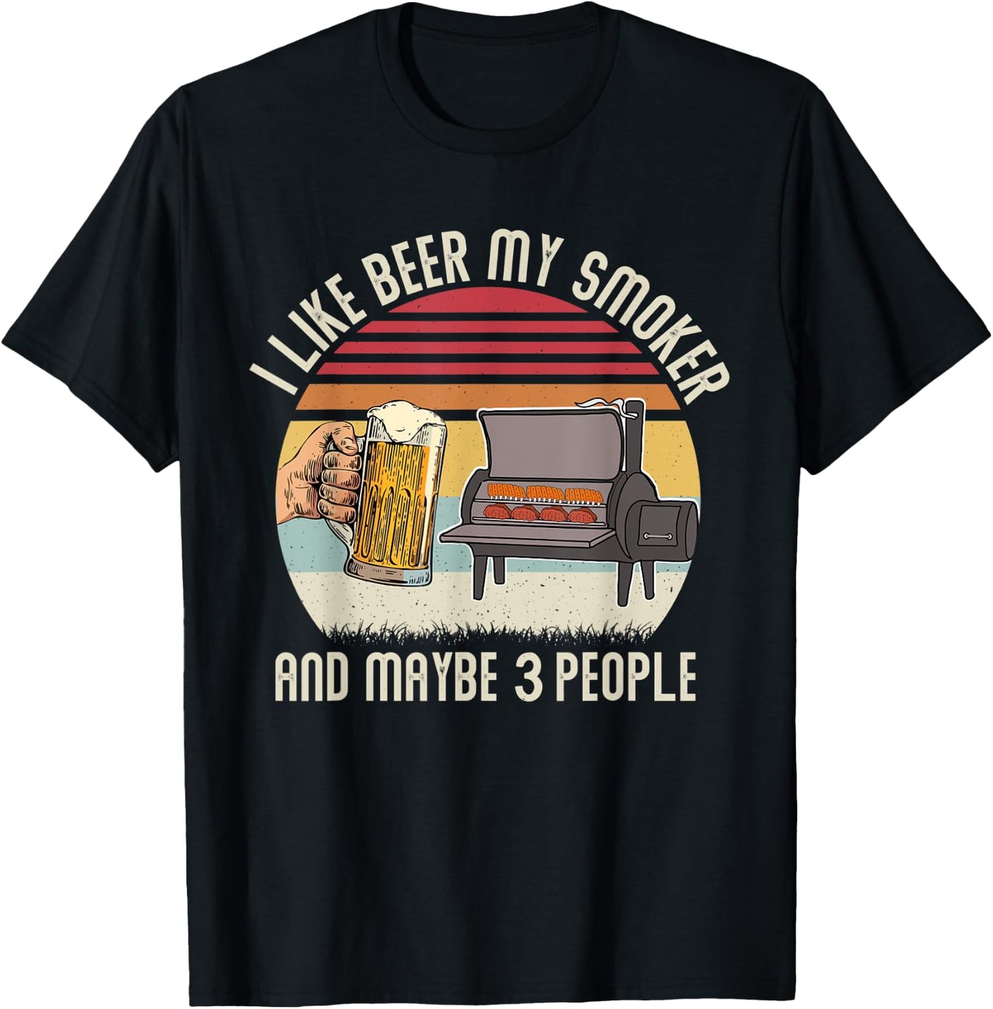 Funny i Like Beer My Smoker And Maybe 3 People Vintage Retro T-Shirt - T-Shirt | Black