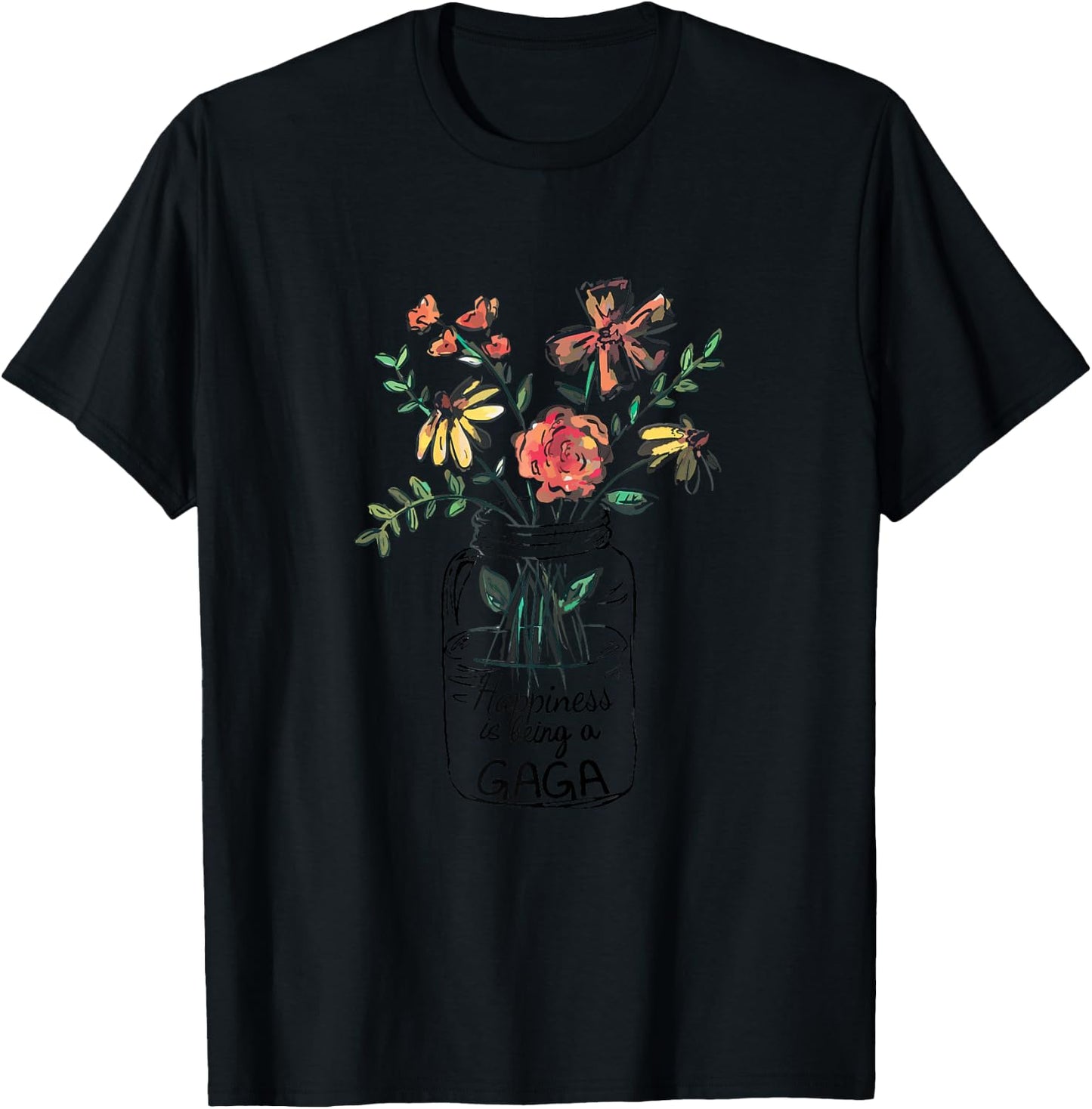 Happiness is Being Gaga Life - Flower Art-Grandma T-Shirt - T-Shirt | Black