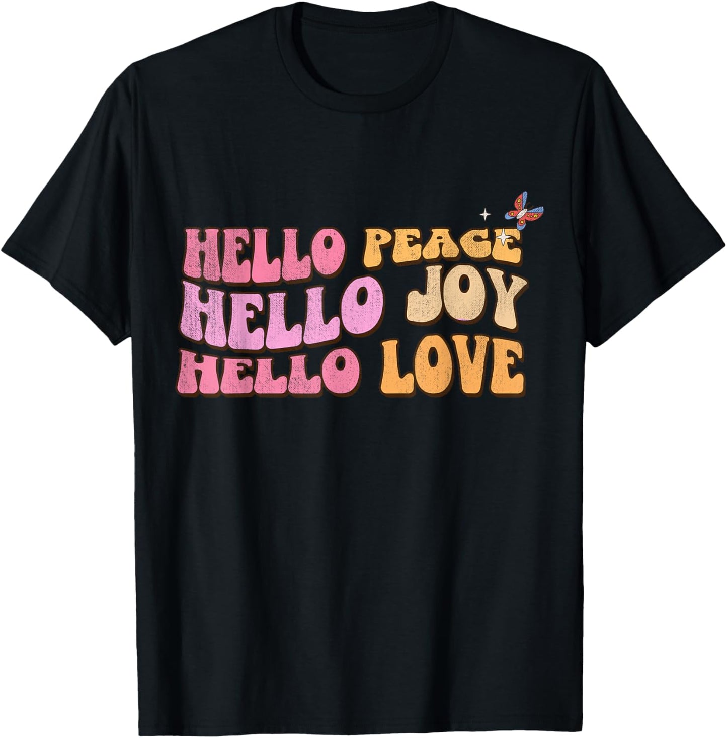 Hello Peace, Hello Joy, Hello Love, Christian Faith Follower T-Shirt - T-Shirt | Black