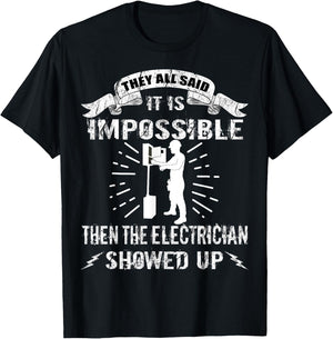 Funny Electrician They All Said It Is Impossible T-Shirt - T-Shirt | Black