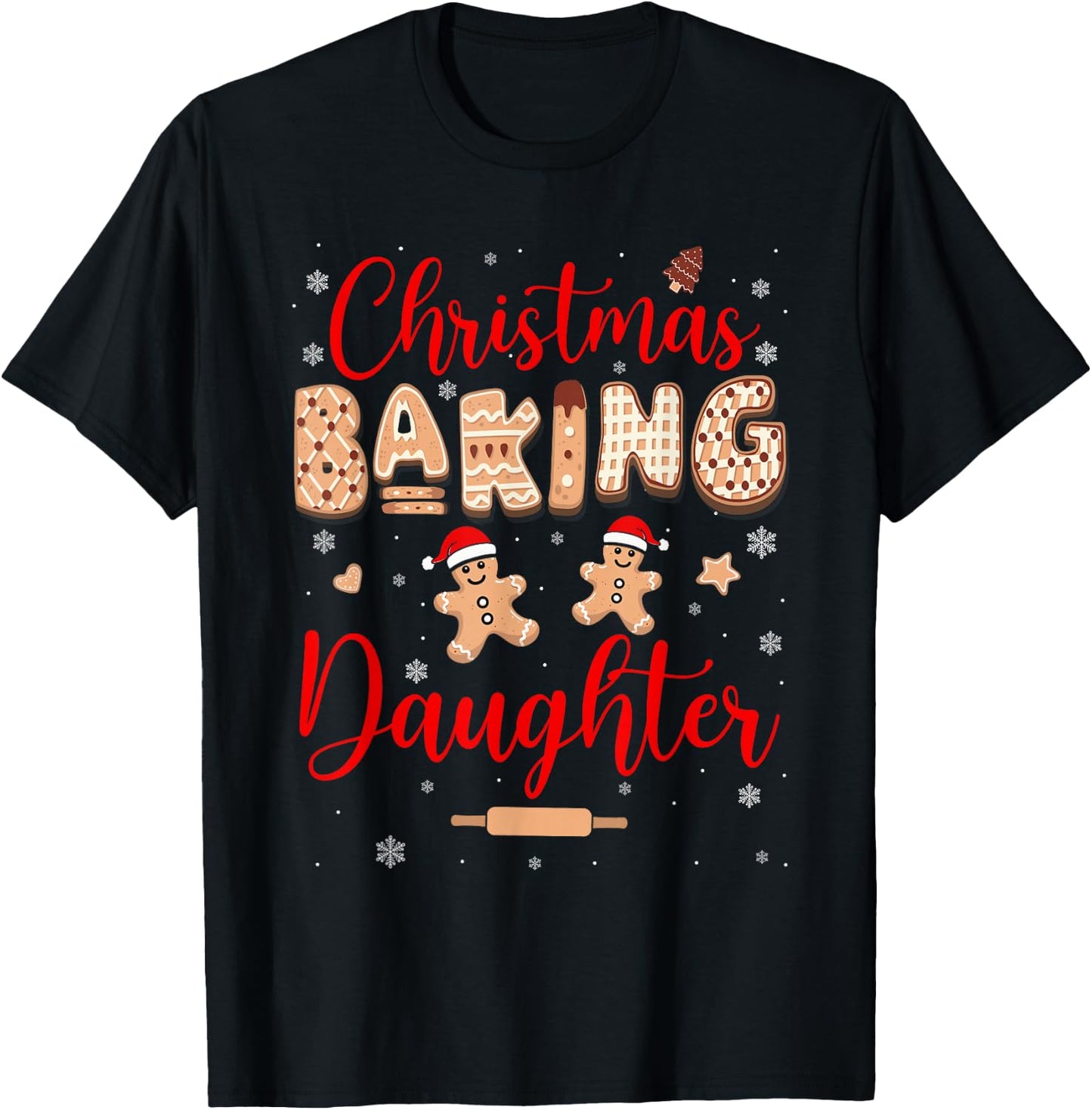 Christmas Baking Daughter Funny Family Baker Baking Cookie T-Shirt - T-Shirt | Black