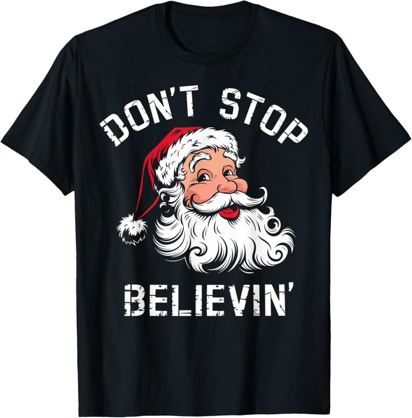 Don't Stop Believing Christmas Vintage Santa Funny Xmas T-Shirt - T-Shirt | Black