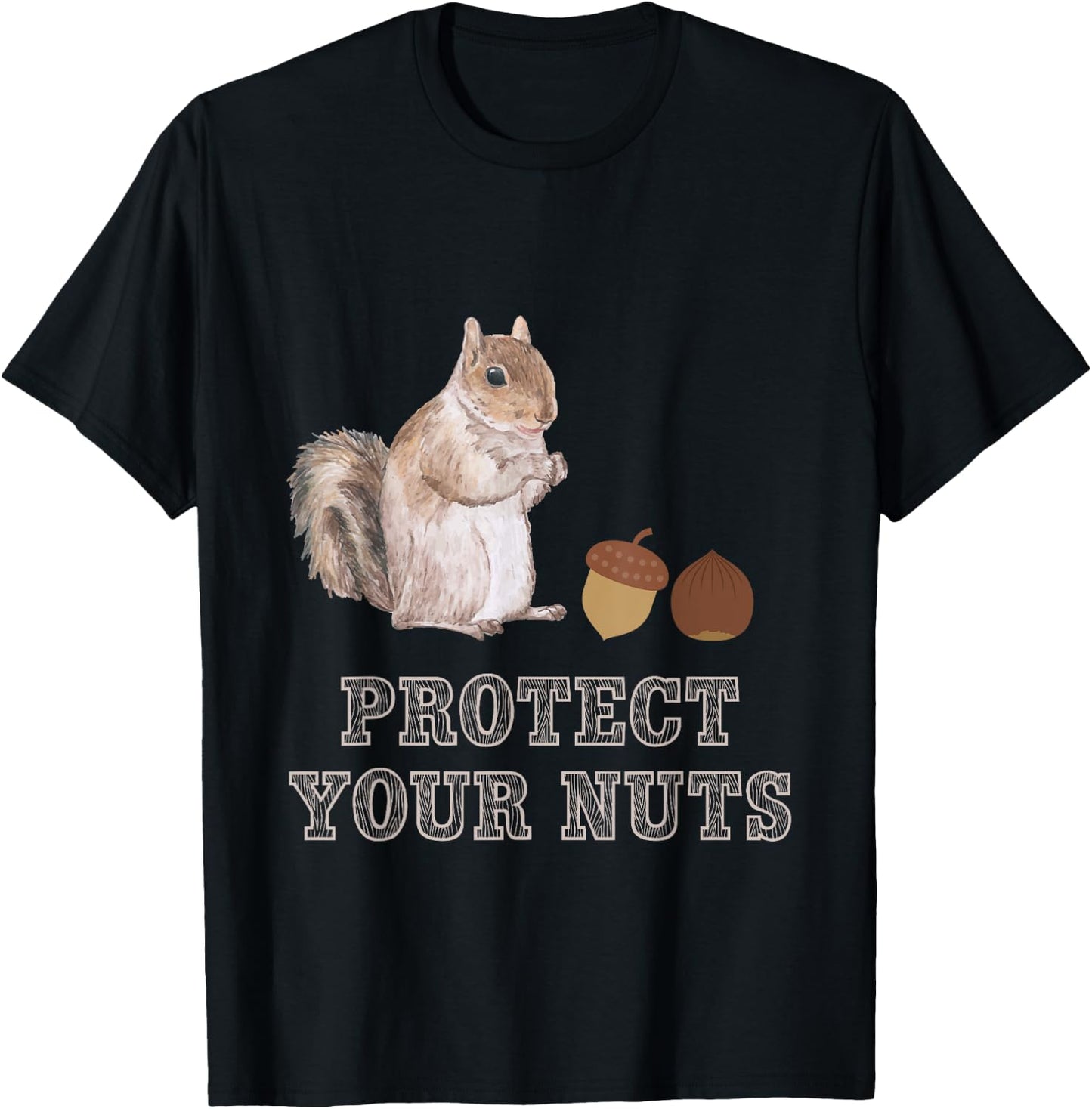 Protect Your Nuts Forest Animal Funny Squirrel T-Shirt - T-Shirt | Black