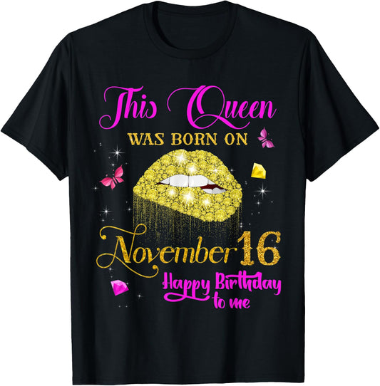 This Queen Was Born on November 16, 16th November Birthday T-Shirt - T-Shirt | Black