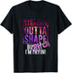 Funny Straight Outta Shape But Bicht I'm Trying T-Shirt - T-Shirt | Black