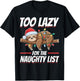 Sloth Christmas Animal Too Lazy for the Naughty List T-Shirt - T-Shirt | Black