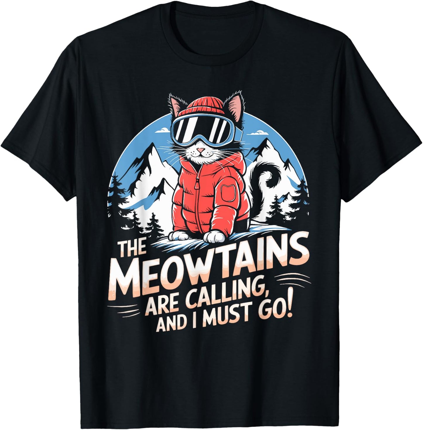The meowtains are calling Cat Snowboard Ski Men Women Kids T-Shirt - T-Shirt | Black