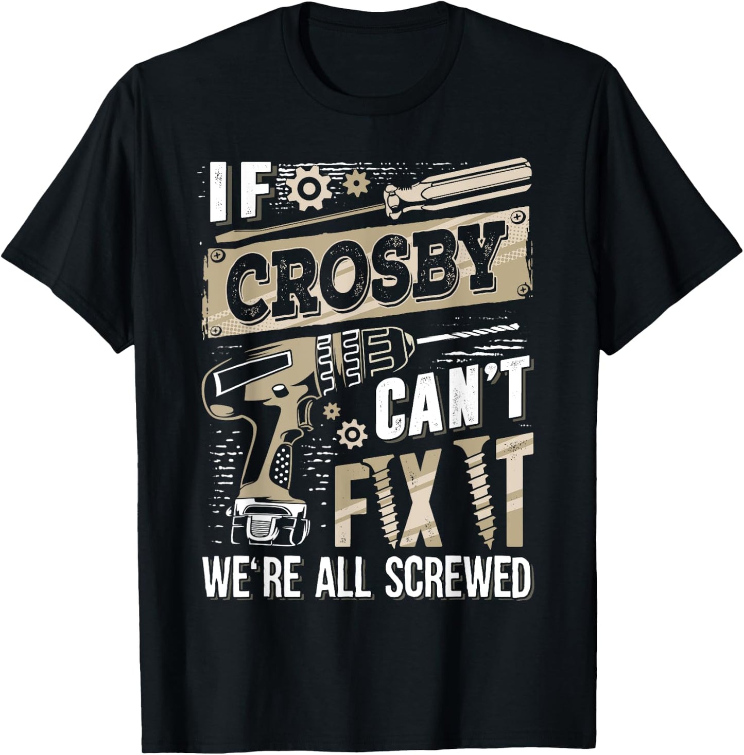 If CROSBY Can't Fix It We're All Screwed Vintage Family Name T-Shirt - T-Shirt | Black