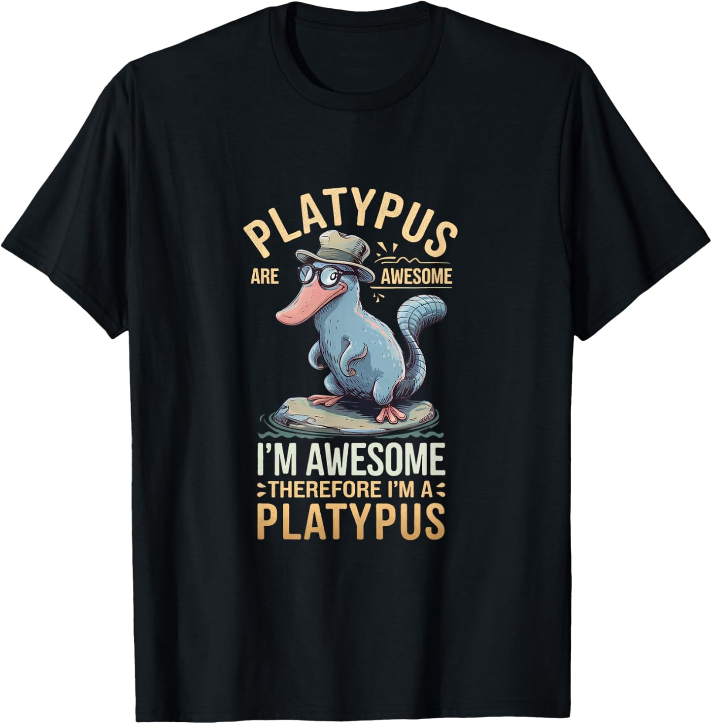 Platypus Awesome I'm Awesome I'm Platypus T-Shirt - T-Shirt | Black