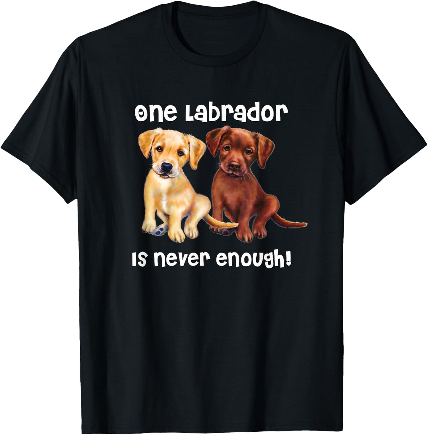 Labrador Dog funny Gift yellow chocolate brown lab Men Women Kids T-Shirt - T-Shirt | Black