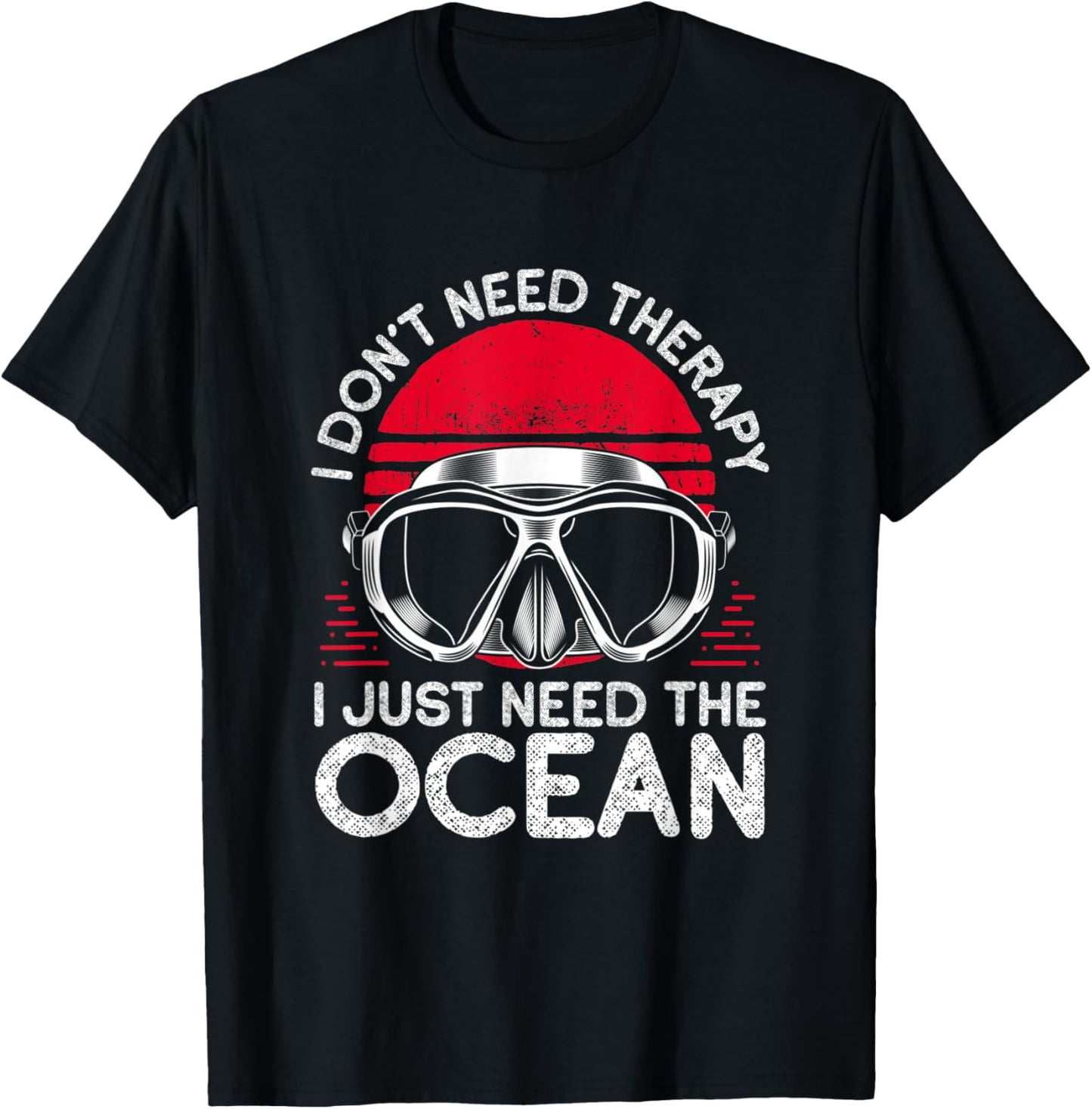 I Don’t Need Therapy I Need The Ocean T-Shirt - T-Shirt | Black