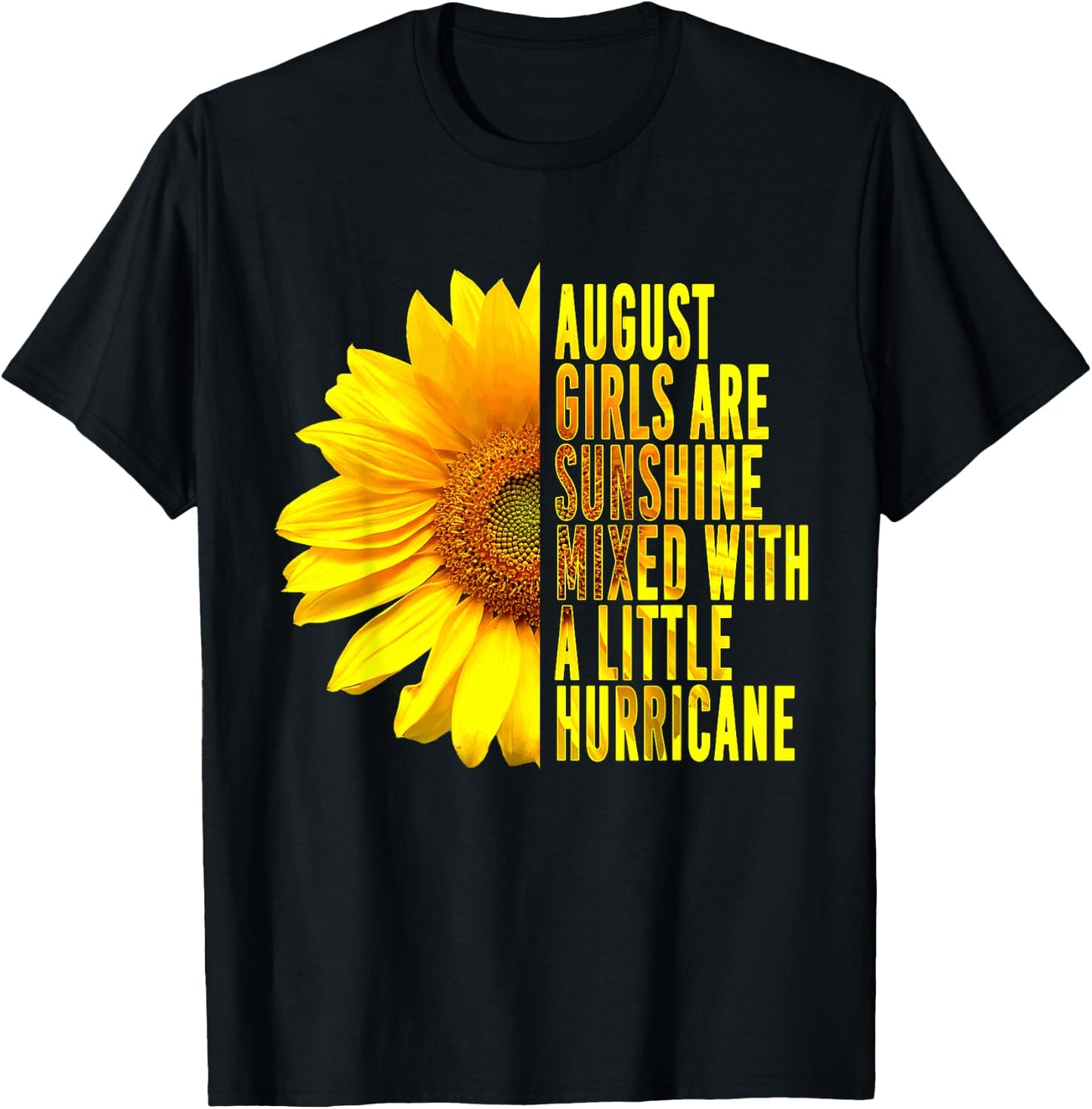 Born In August Womans Birthday Sunflower Lover Flower Quote T-Shirt - T-Shirt | Black