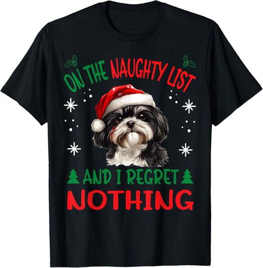 Cute Shih Tzu Dog Christmas On The Naughty List and I regret T-Shirt - T-Shirt | Black