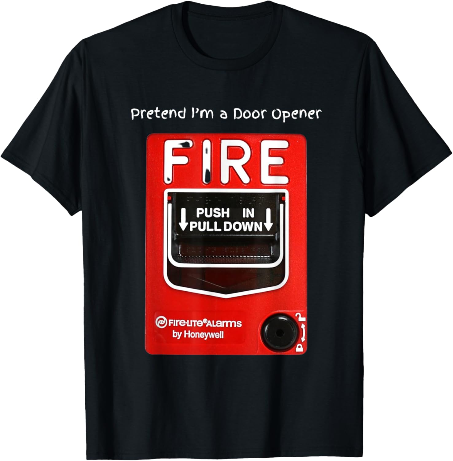 Funny Halloween Pretend I'm a Door Opener Fire Alarm T-Shirt - T-Shirt | Black
