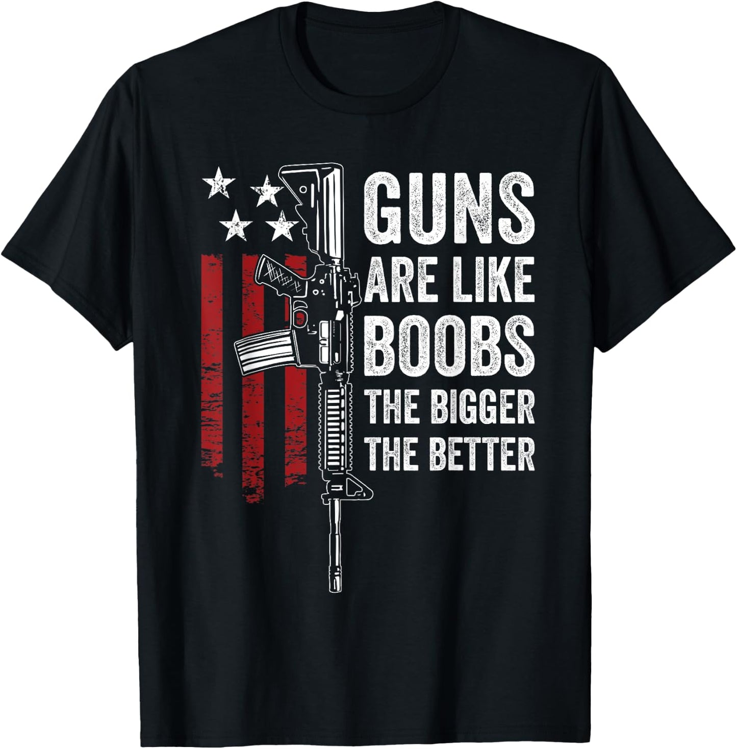 Guns Are Like Boobs - Funny Guns And Titties Joke USA T-Shirt - T-Shirt | Black