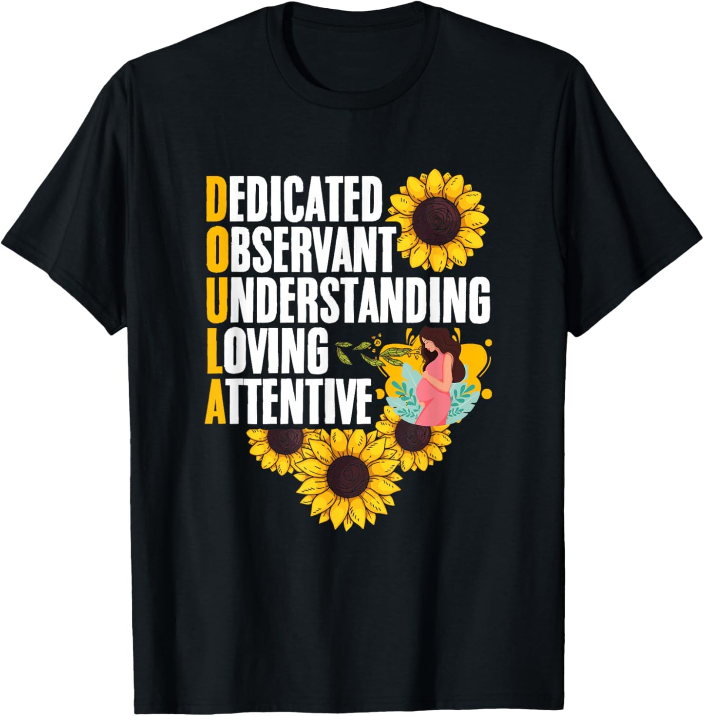 Sunflower Childbirth Birth Support Midwife Labor Doula T-Shirt - T-Shirt | Black