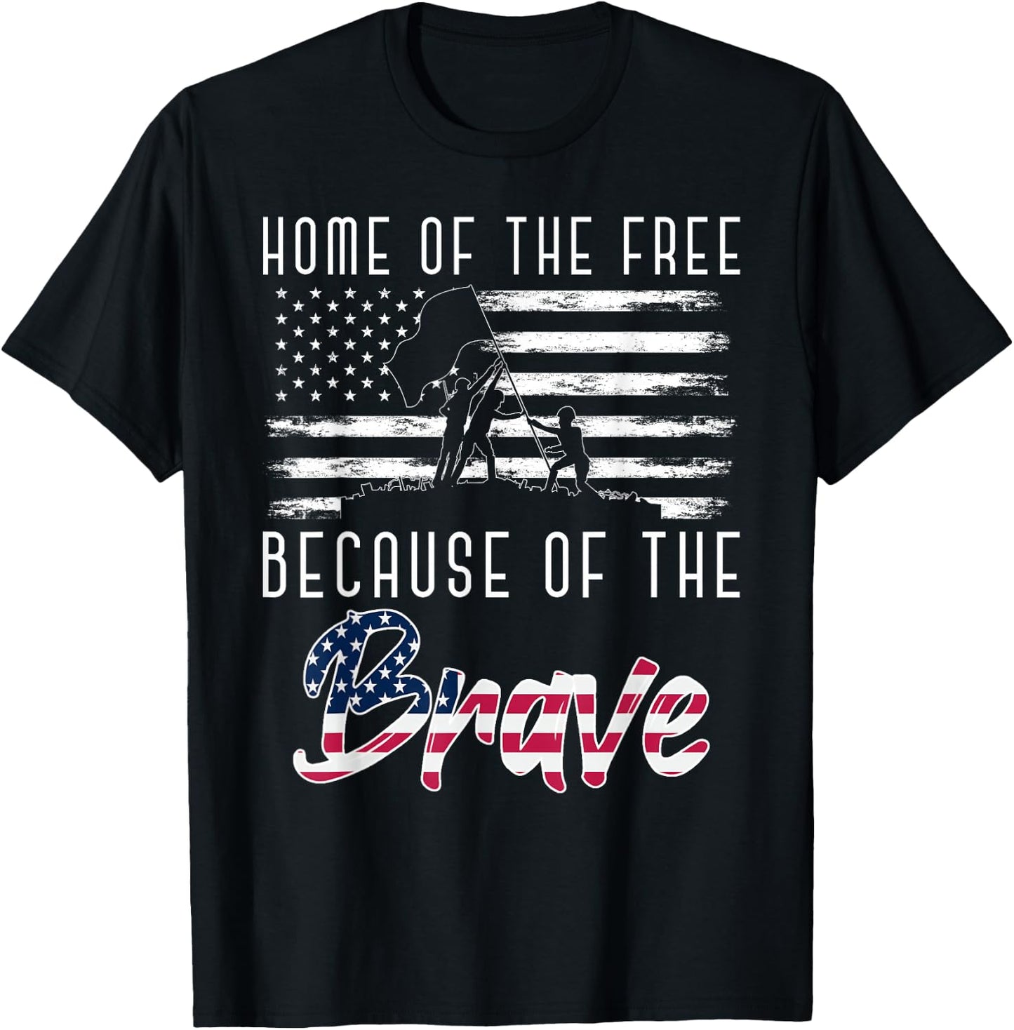 Home Of The Free Because Of The Brave Soldier Army Veteran T-Shirt - T-Shirt | Black