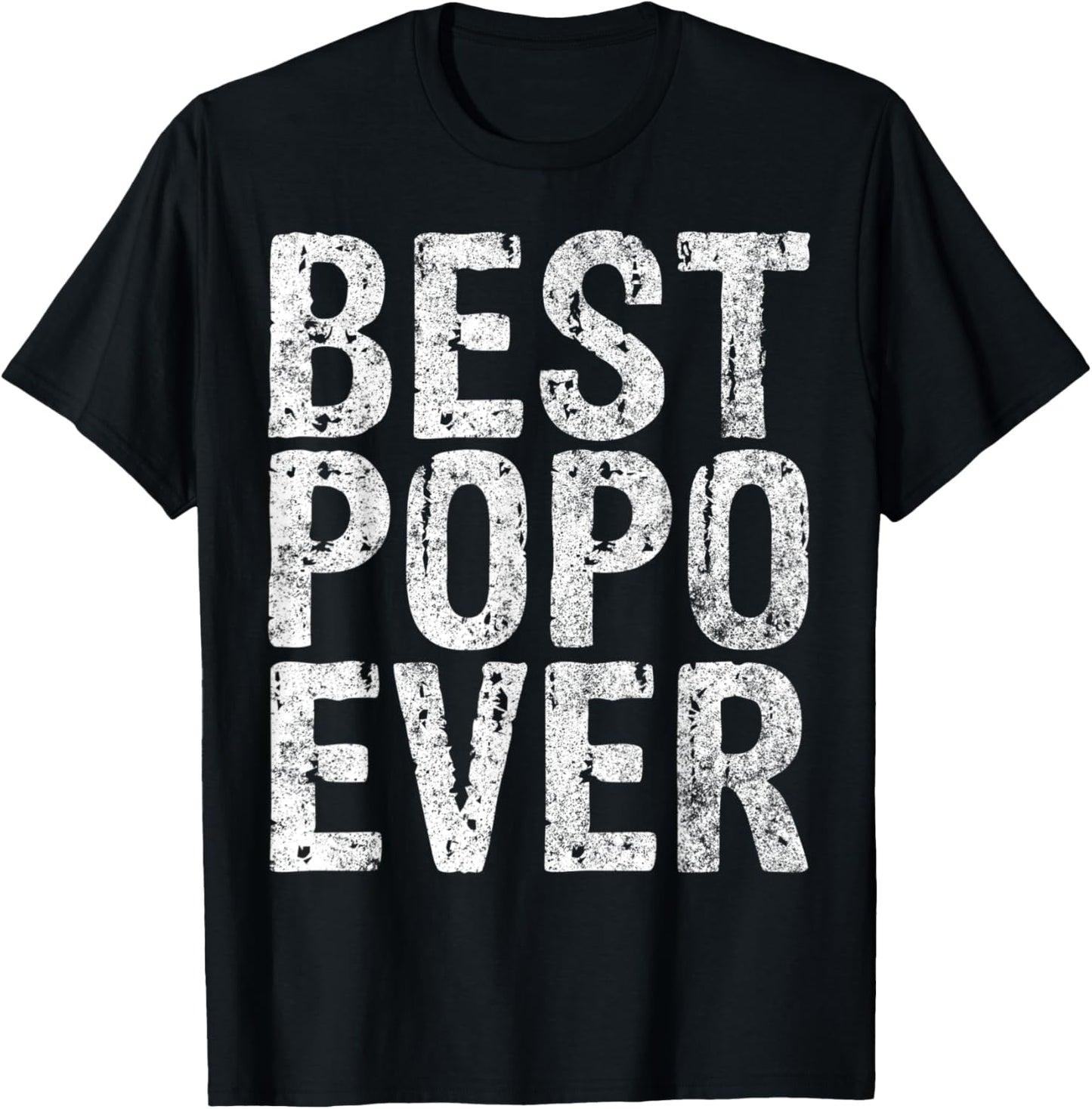 Best Popo Ever Shirt Funny Christmas Gift Father's Day T-Shirt - T-Shirt | Black