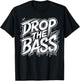 Bass Head Dubstep Drop The Bass T-Shirt - T-Shirt | Black