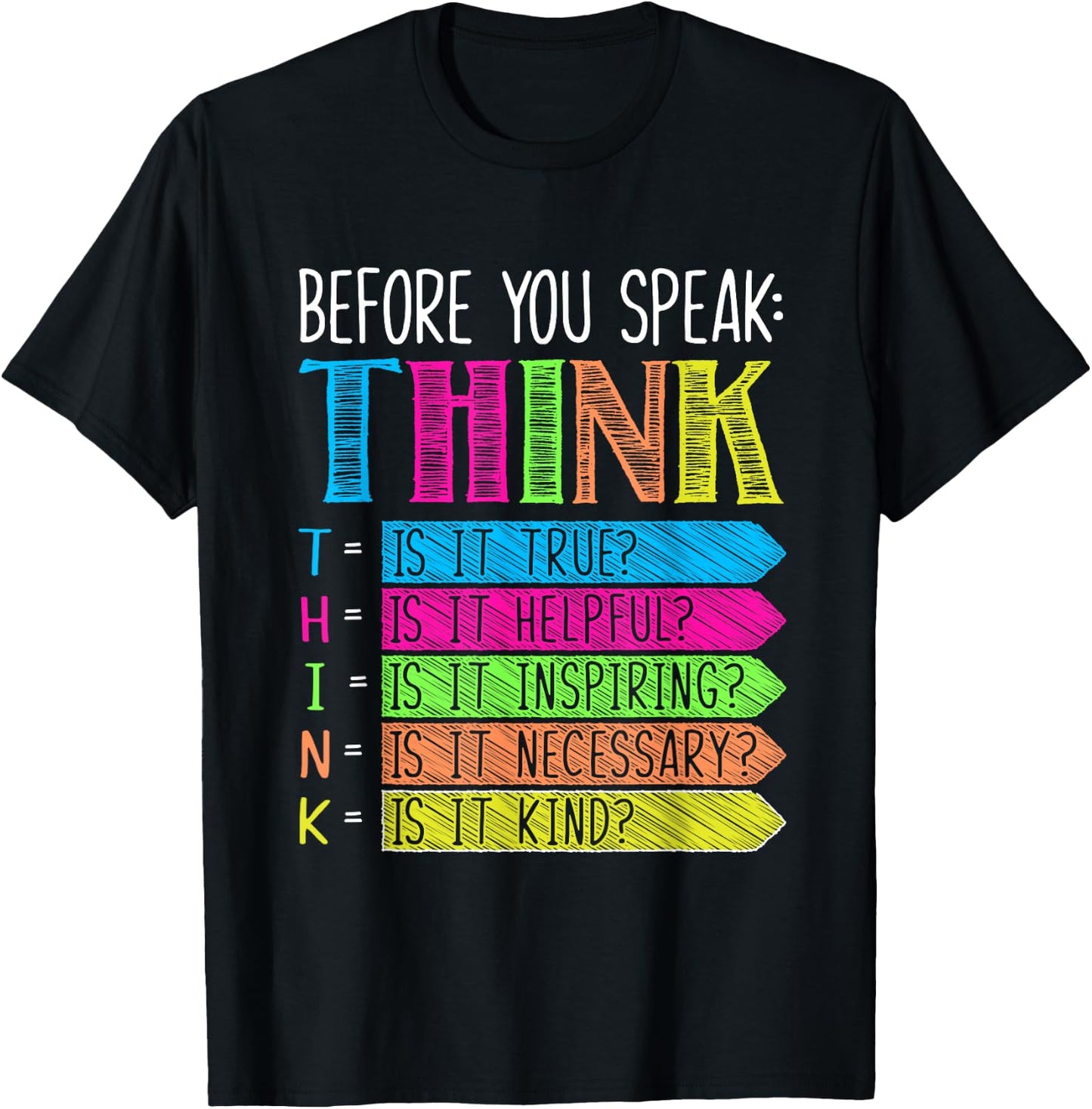 Anti Bullying Shirts Men Women Kids Before You Speak Think T-Shirt - T-Shirt | Black