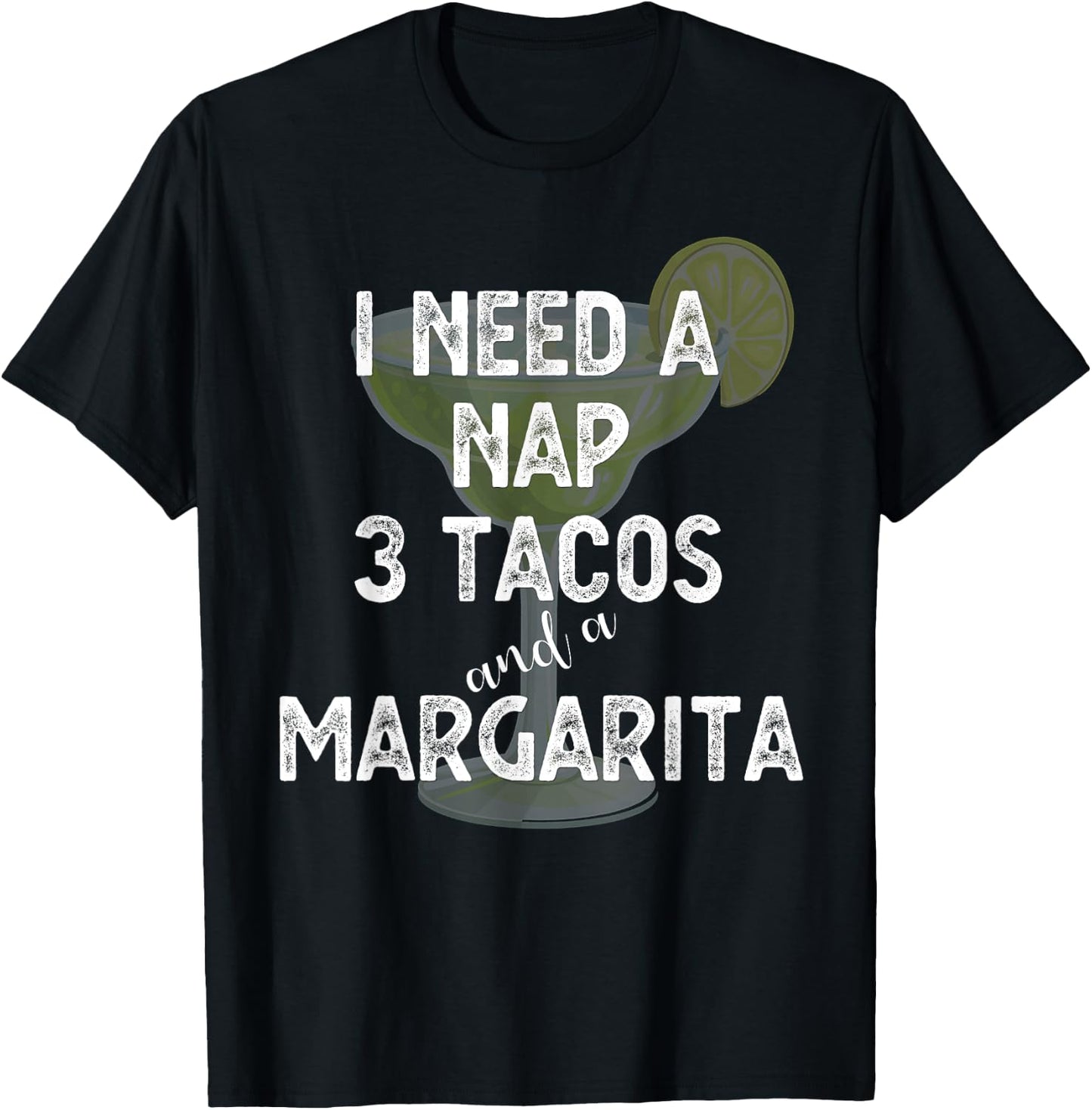I Need a Nap 3 Tacos and a Margarita Cocktails Mamacita T-Shirt - T-Shirt | Black