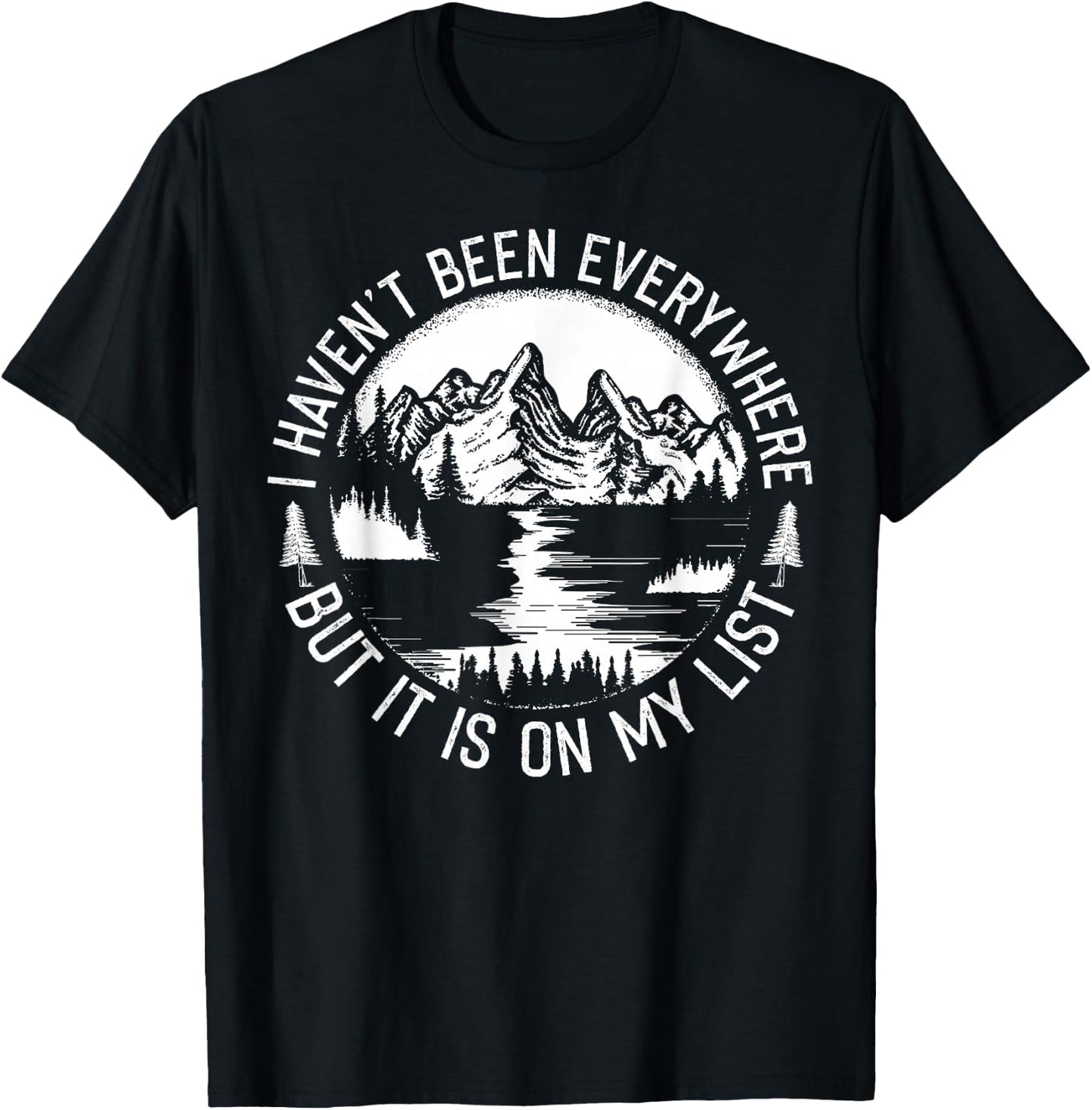 I Haven't Been Everywhere But It's On My List Travel Outfit T-Shirt - T-Shirt | Black