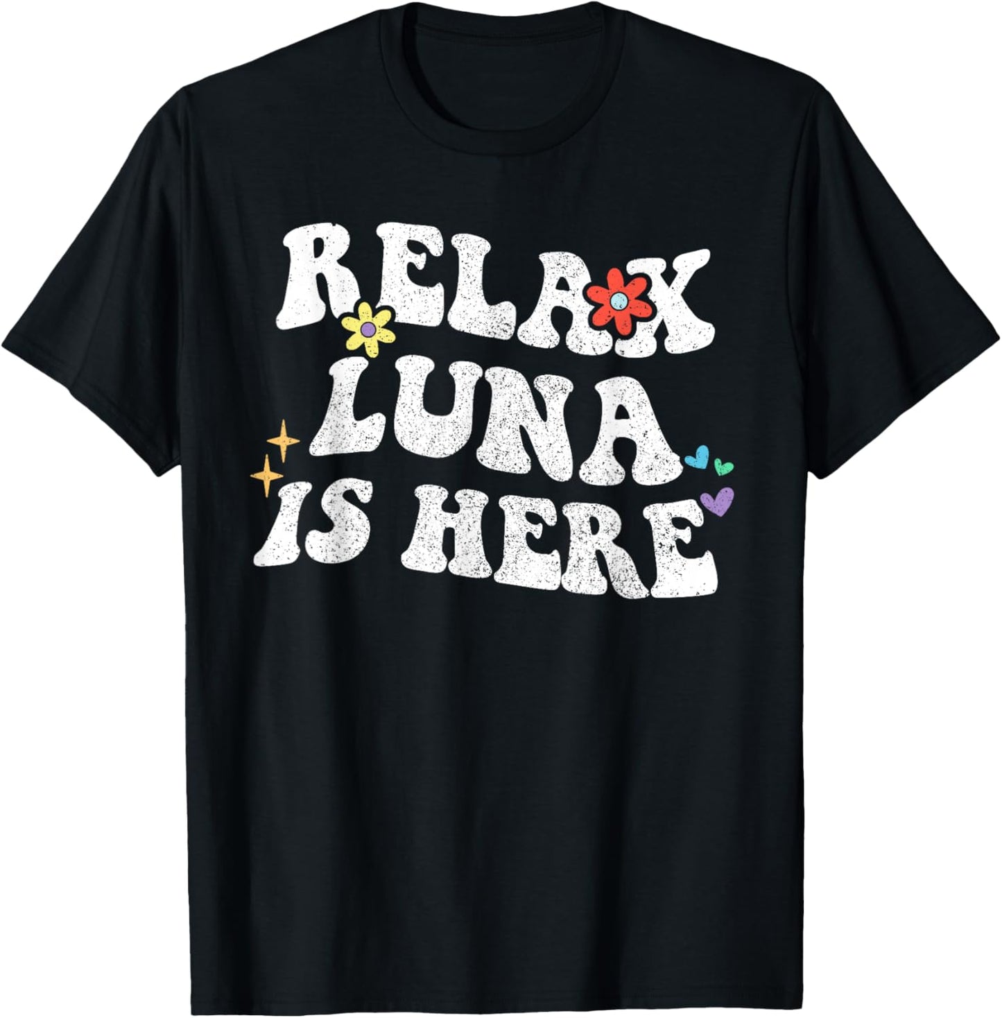 Retro Groovy Relax LUNA Is Here Funny Mother's Day Name T-Shirt - T-Shirt | Black
