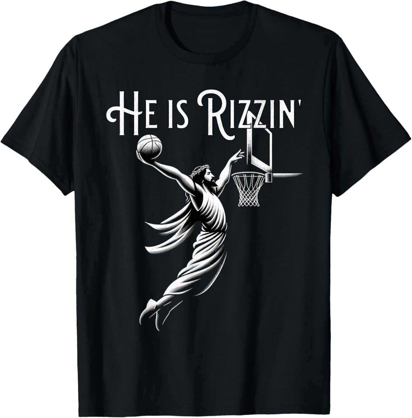 He is Rizzin Jesus Playing Basketball Funny Sports Rizz T-Shirt - T-Shirt | Black