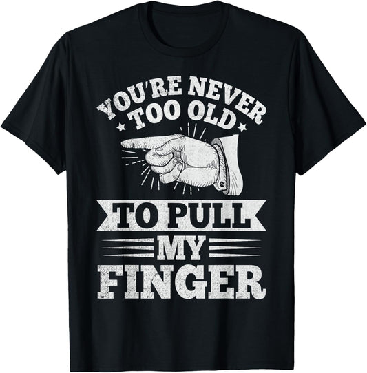 Pull my finger funny farting Design for a Fart humor lover T-Shirt - T-Shirt | Black
