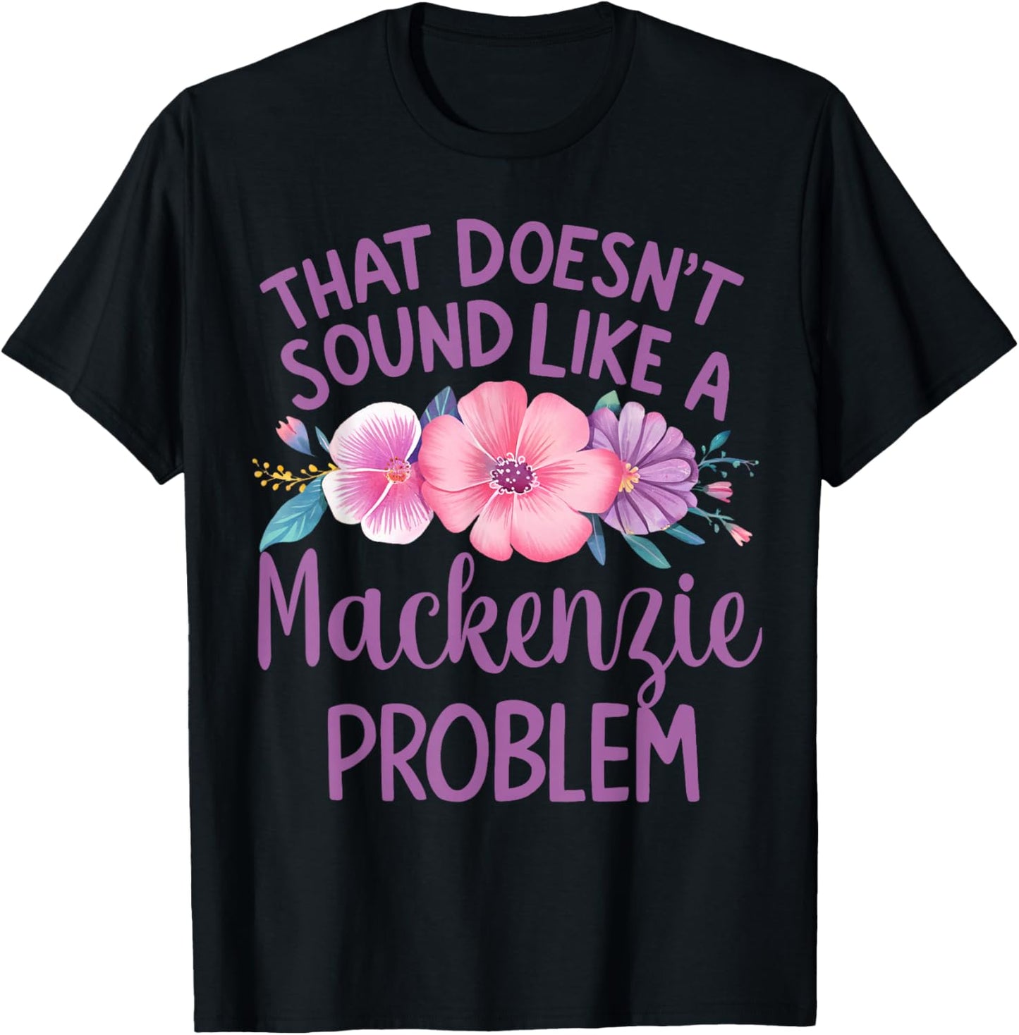 Mackenzie Personalized Cute Flower Girls Mackenzie Name T-Shirt - T-Shirt | Black