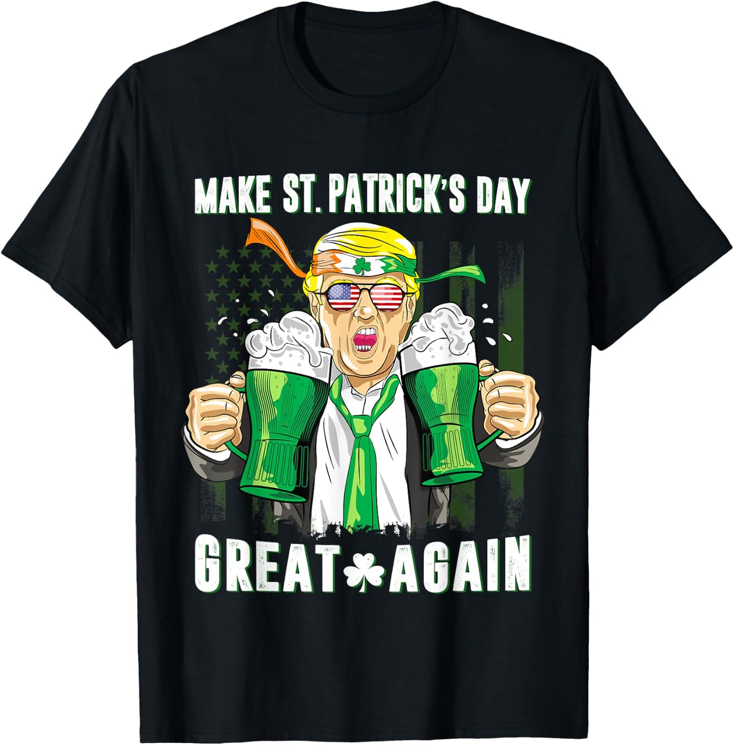 Make St Patricks Day Great Again Shirt Trump Men Women T-Shirt - T-Shirt | Black