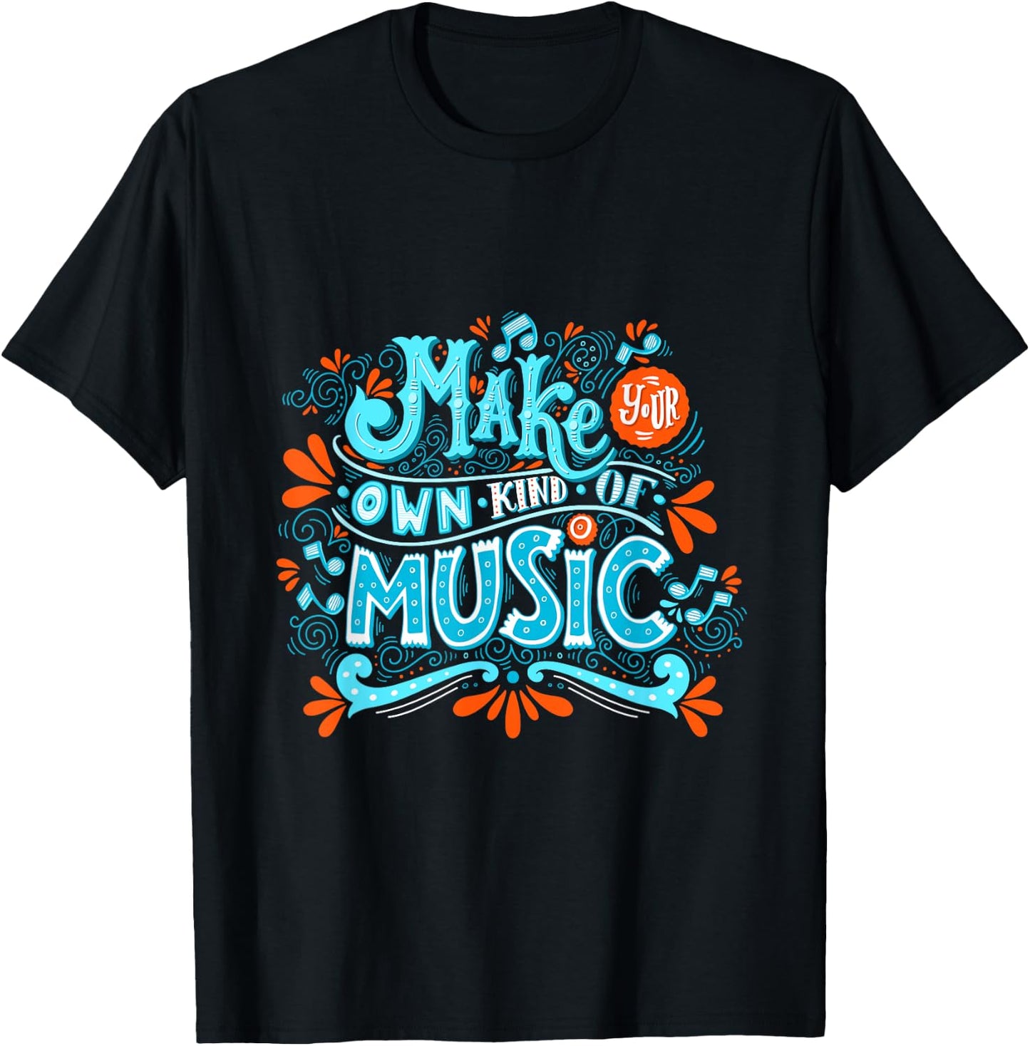 Make your own kind of music T-Shirt - T-Shirt | Black