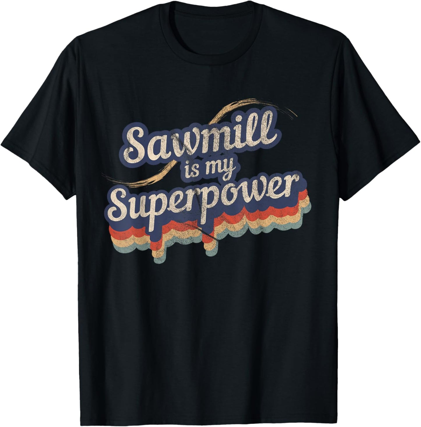 Sawmill Is My Superpower Design Sawmill T-Shirt - T-Shirt | Black