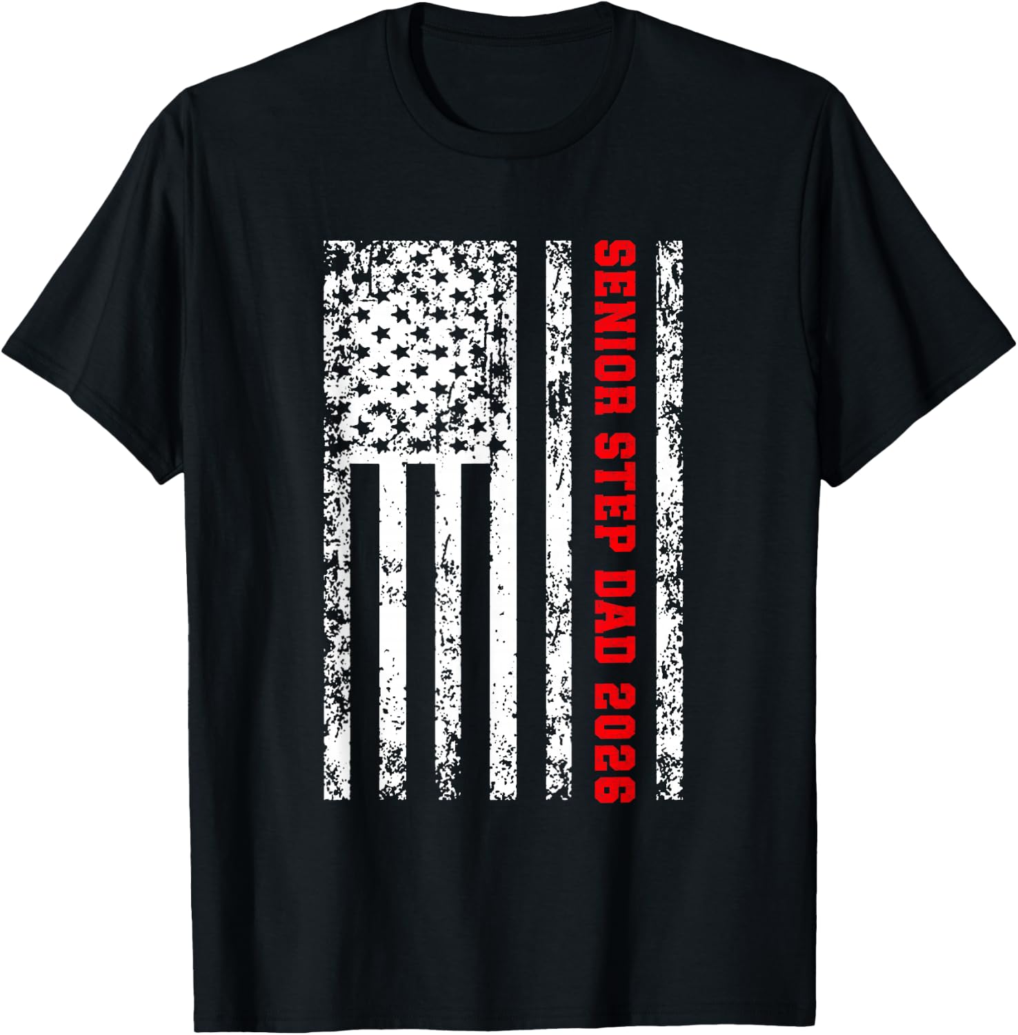 Proud Step Dad Of A 2026 Senior Papa Class Of 2026 Step Dad T-Shirt - T-Shirt | Black